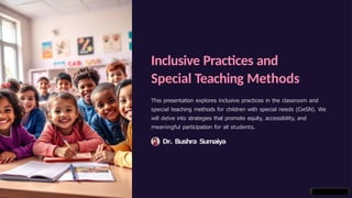 Inclusive Practices and Special Teaching Methods | PPT