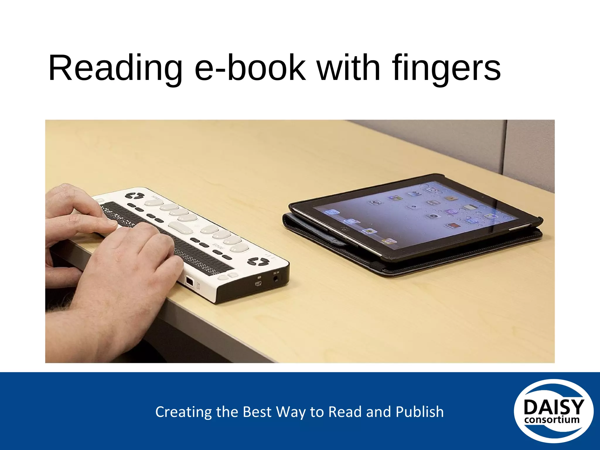 Creating the Best Way to Read and Publish
Reading e-book with fingers
 