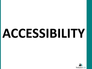 ACCESSIBILITY
 