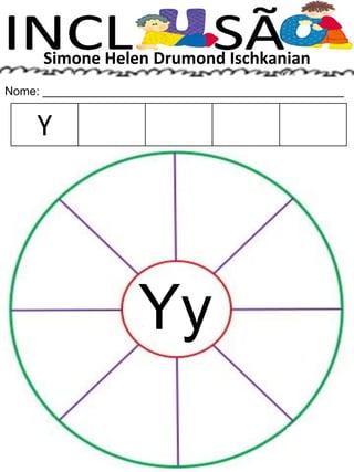 Simone Helen Drumond Ischkanian
Nome: ______________________________________________
Yy
Y
 