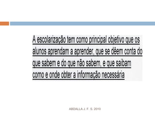 ABDALLA J. F. S. 2010
 