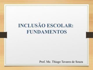 Prof. Me. Thiago Tavares de Souza
 