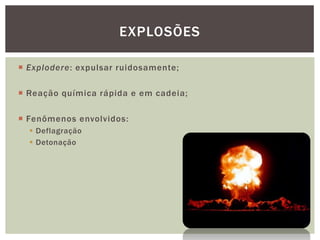 Incêndios e explosões