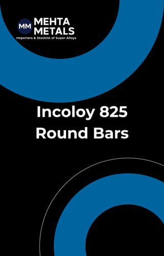 Incoloy 825
Round Bars
 