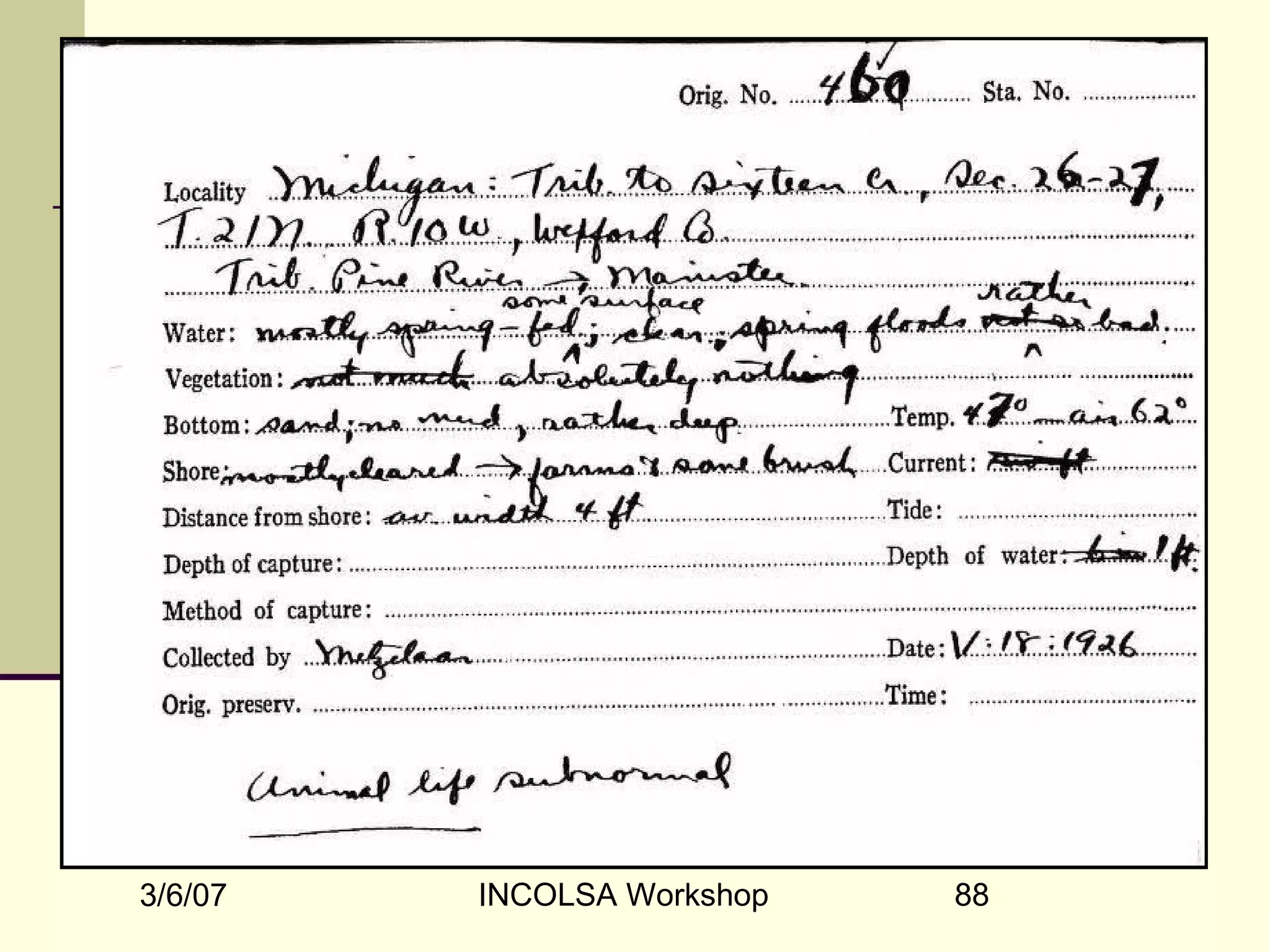 3/6/07 INCOLSA Workshop 88
 