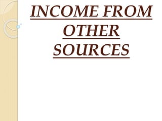 INCOME FROM
OTHER
SOURCES
 