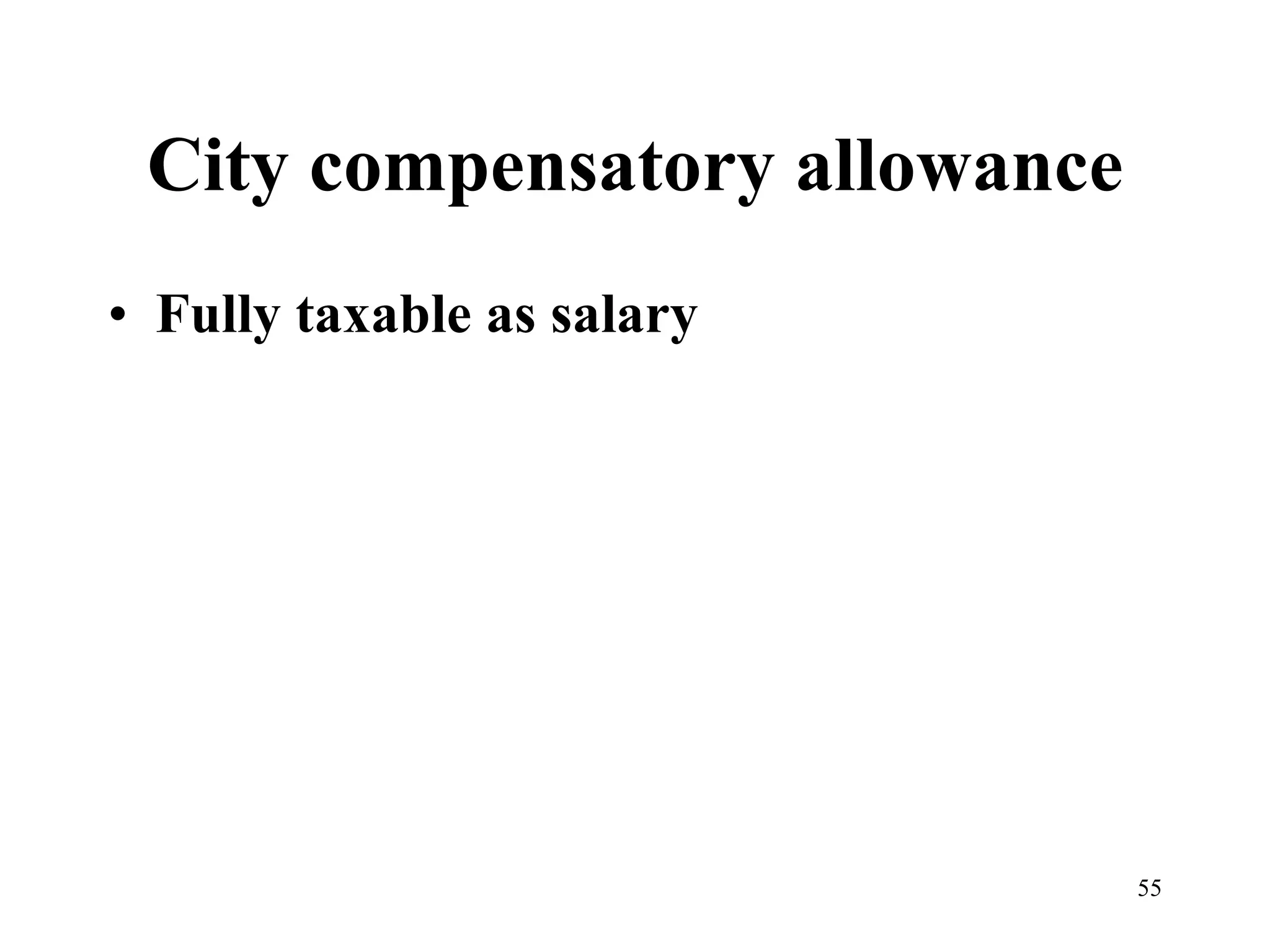 City compensatory allowance Fully taxable as salary 