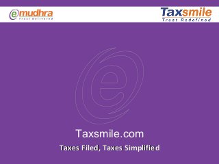 Taxsmile.com
Taxes Filed, Taxes SimplifiedTaxes Filed, Taxes Simplified
 