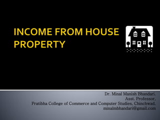 Dr. Minal Manish Bhandari.
Asst. Professor,
Pratibha College of Commerce and Computer Studies, Chinchwad.
minalmbhandari@gmail.com
 