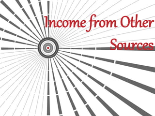 Income from Other
Sources
 