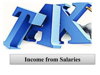 Income from Salaries
 