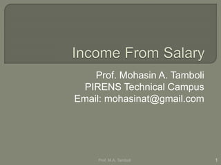 Prof. Mohasin A. Tamboli
PIRENS Technical Campus
Email: mohasinat@gmail.com
1Prof. M.A. Tamboli
 