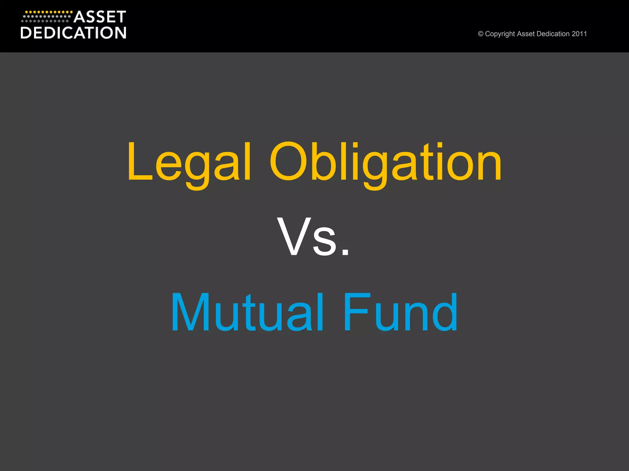 Legal ObligationVs.Mutual Fund 