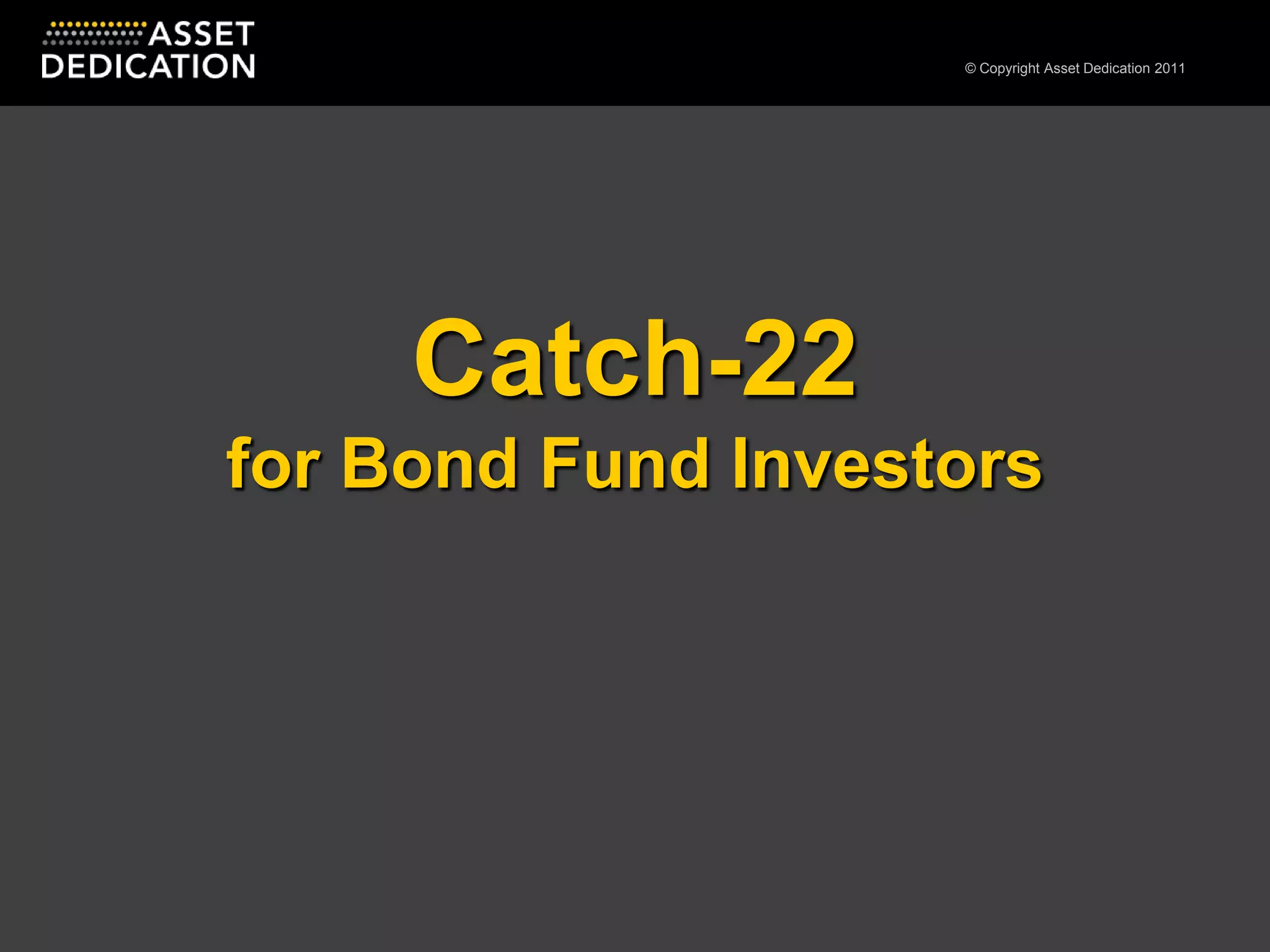 Catch-22 for Bond Fund Investors