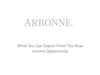 What You Can Expect From The New Income Opportunity 