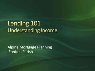 Alpine Mortgage Planning
Freddie Parish
 