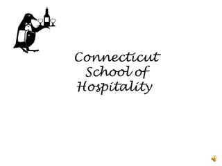 Connecticut
 School of
Hospitality
 