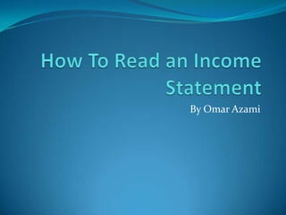 How To Read an Income Statement By Omar Azami 