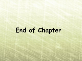 End of Chapter
 