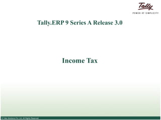 Tally.ERP 9 Series A Release 3.0 Income Tax 