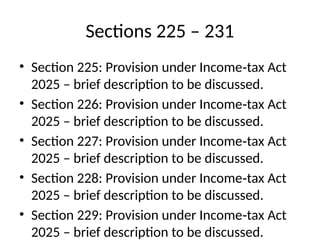 Lin Section 225 Comprehensive Section-wise Overview of Income-tax Act 2025 | PPTX