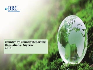 Country-by-Country Reporting
Regulations - Nigeria
2018
 