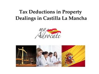 Tax Deductions in Property Dealings in Castilla La Mancha 