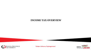 INCOME TAX OVERVIEW
 