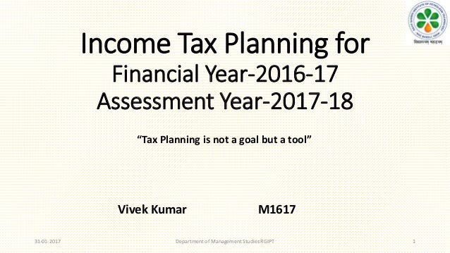 income tax planning for financial year 2016 17 expected slab and de financial year