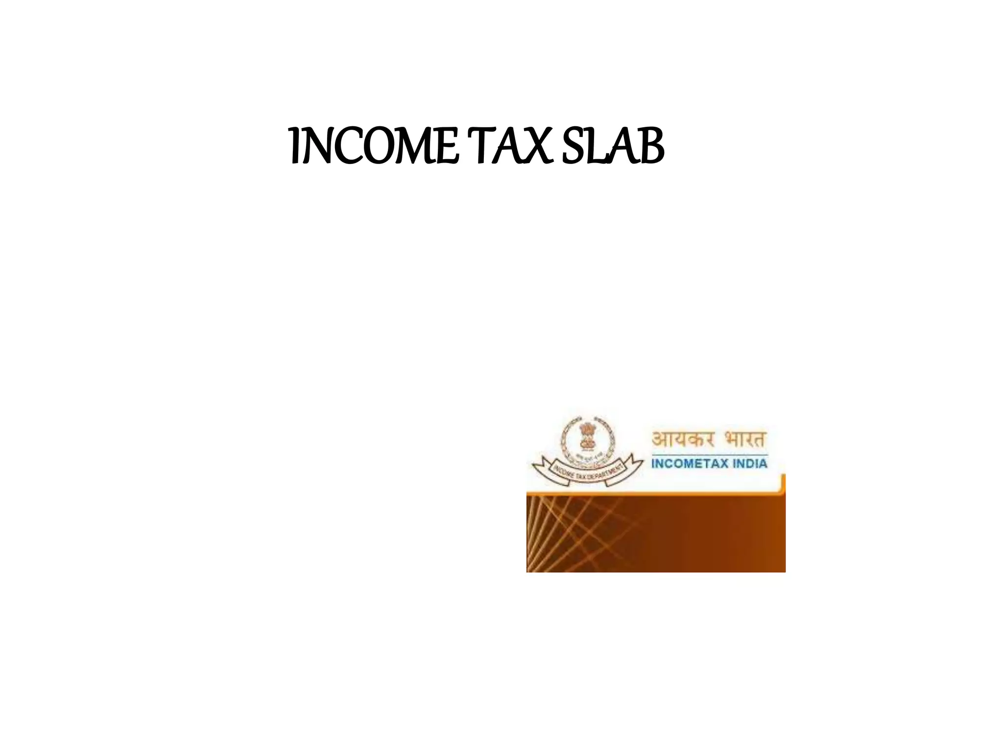 Income tax slab preparation | PPTX