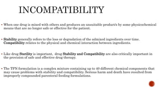 Admixture Compatibility Incompatibilities of tpn & iv admixures | PPTX