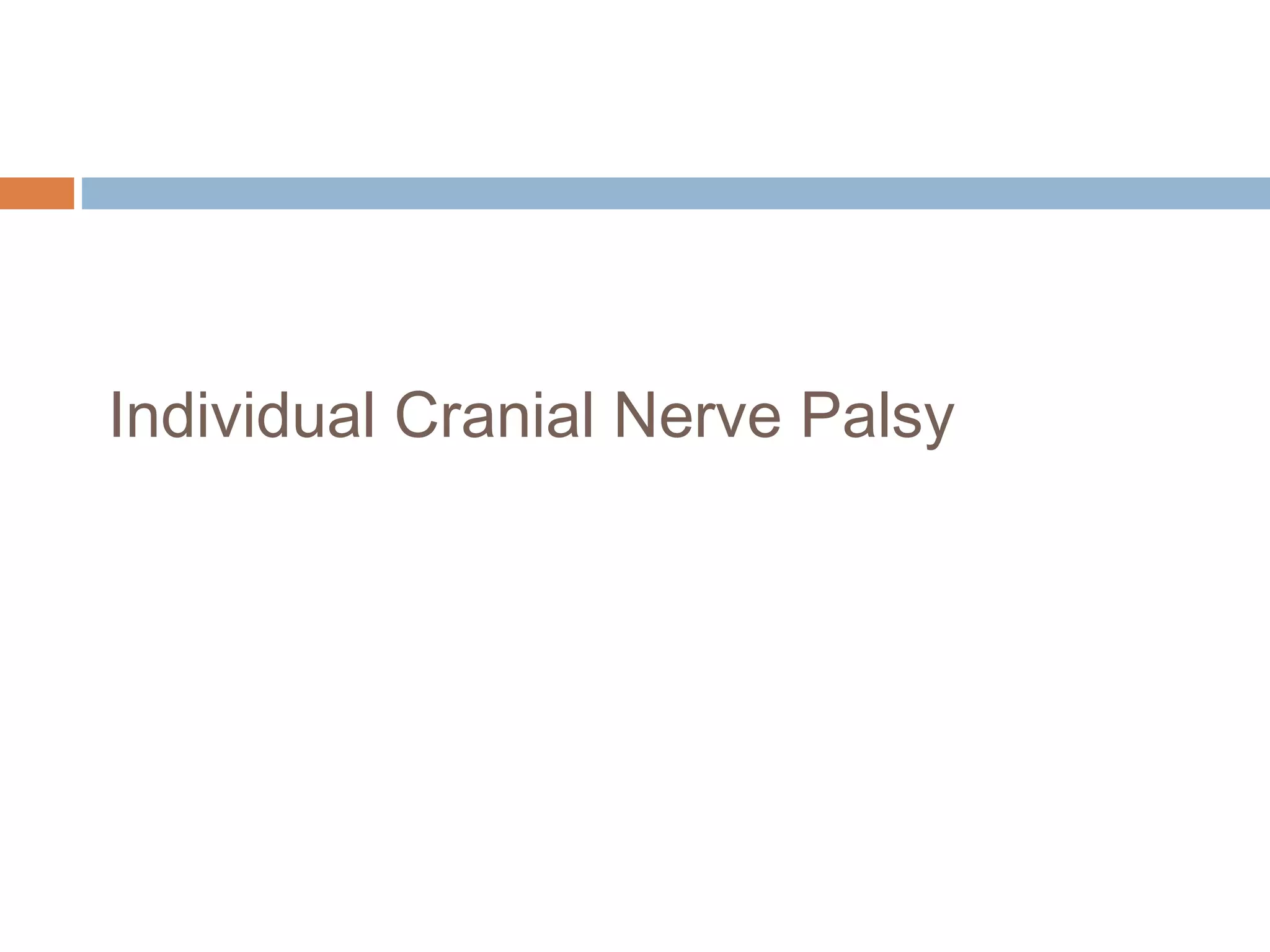 Individual Cranial Nerve Palsy
 