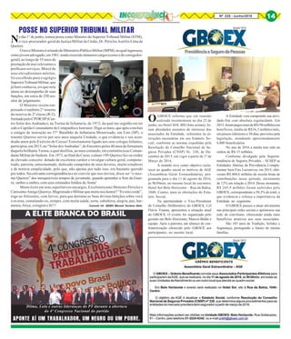 8Nº 228 - Junho/2016 14
No dia 1° de junho, tomou posse como Ministro do Superior Tribunal Militar (STM),
o vice-procurador-geral da Justiça Militar da União, Dr. Péricles Aurélio Lima de
Queiroz.
OnovoMinistroéoriundodoMinistérioPúblicoMilitar(MPM),noqualingressou,
comojovemadvogado,em1981,tendoexercidoinúmeroscargos(comoodecorregedor-
geral),ao longo de 35 anos de
prestação de mui relevantes e
profícuos serviços. Mercê de
seus elevadíssimos méritos,
foi escolhido para o egrégio
SuperiorTribunalMilitar,que
já bem conhecia, eis que nele
atuou no desempenho de suas
funções, em cerca de 250 ses-
sões de julgamento.
O Ministro recém-em-
possado é também 2° tenente
da reserva de 2ª classe (R/2),
formadopeloCPOR/SP(Cen-
tro Solar dos Andradas), na Turma de Infantaria, de 1973, da qual me orgulho em ter
sido o Capitão Comandante de Companhia e Instrutor. Diga-se mais, que após concluir
o estágio de instrução no 37° Batalhão de Infantaria Motorizado, em Lins (SP), o
tenente Queiroz serviu por seis anos naquela Unidade, o que evidencia o seu acen-
drado amor pelo Exército de Caxias! Estreitamente ligado aos seus colegas Infantes,
participou, em 2013, no “Solar dos Andradas”, do Encontro pelos 40 anos de formatura
daquela brilhante Turma, a qual desfilou, ao meu comando, em continência ao Coman-
danteMilitardoSudeste.Em1973,aofinaldoCurso,oaluno199-Queirozfez-secredor
de elevado conceito: dotado de excelente caráter e invulgar cultura geral, compene-
trado, patriota, entusiasmado, dedicado cumpridor de seus deveres, muito estudioso
e de notória simplicidade, pelo que, não apenas por tudo isso, era bastante querido
por todos. Na cativante correspondência e no convite que nos enviou, disse ser “o mes-
mo Queiroz” dos inesquecíveis tempos de juventude, quando aprendeu a Arte da Guer-
ra, ombro a ombro, com seus estimados Irmãos de Arma!
Muito êxito em seus superlativos encargos, Excelentíssimo Ministro Péricles e
CaríssimoAmigoQueiroz,MagistradoeMilitarquemuitonoshonra!!“Extotocorde”,
rogo ao Altíssimo, com fervor, para que derrame as Suas divinas bênçãos sobre você
e os seus, cumulando-os, sempre, com muita saúde, sorte, sabedoria, alegria, paz, har-
monia, força, coragem e fé!!!
POSSE NO SUPERIOR TRIBUNAL MILITAR
OGBOEX informa que em reunião
realizada recentemente no dia 23 de
junho, no Hotel SOL BH (foto acima), fo-
ram abordados assuntos de interesse dos
associados da Entidade, referentes às al-
terações necessárias em seu Estatuto So-
cial, conforme as normas expedidas pela
Resolução do Conselho Nacional de Se-
guros Privados (CNSP) Nr. 330, de De-
zembro de 2015, em vigor a partir de 1º de
Março de 2016.
A reunião teve como objetivo escla-
recer ao quadro social os motivos da AGE
(Assembleia Geral Extraordinária), pro-
gramada para o dia 11 de agosto de 2016,
às 9h30min, no mesmo local do encontro,
Hotel Sol Belo Horizonte – Rua da Bahia,
1040, Centro, para as alterações do Esta-
tuto Social.
Na oportunidade o Vice-Presidente
do Conselho Deliberativo do GBOEX, Cel
Flávio Vianna, apresentou a situação atual
do GBOEX. O evento foi organizado pelo
gerente em Belo Horizonte, Marcos Baldo e
equipe. Após a palestra, um almoço de con-
fraternização oferecido pelo GBOEX aos
participantes, no mesmo local.
Dilma, Lula e outras lideranças do PT durante a abertura
do 4º Congresso Nacional do partido
APONTE AÍ UM TRABALHADOR, UM NEGRO OU UM POBRE.
Coronel Inf. QEMA Manoel Soriano Neto.
A Entidade vem cumprindo sua ativi-
dade-fim com absoluta regularidade. Em
2015,forampagosmaisdeR$196milhõesem
benefícios, média de R$16,3 milhões/mês,
em prazos inferiores a 30 dias, previstos pela
legislação, atendendo aproximadamente
6.000 beneficiários.
No ano de 2016 a média tem sido na
ordem de R$ 15 milhões.
Conforme divulgado pela Superin-
tendência de Seguros Privados – SUSEP as
Entidades Abertas de Previdência Comple-
mentar Sem Fins Lucrativos, em 2015, obti-
veram R$ 488,6 milhões de receita bruta de
contribuições nesse período, incremento
de 12% em relação a 2014. Desse montante,
R$ 245,9 milhões foram auferidos pelo
GBOEX, correspondente a 50,3% do total, o
que evidencia e reforça a importância da
Entidade no segmento.
O GBOEX passou a atuar ativamente
nas principais redes sociais e aprimorou sua
rede de convênios, oferecendo ainda mais
benefícios atrativos aos seus associados.
São 103 anos de Tradição, Solidez e
Segurança, protegendo o futuro de muitas
famílias.
 