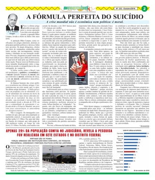 8Nº 232 - Outubro/2016 2
* A. C. Portinari
Greggio
* Economista
Este é o último artigo
da série em que com-
parei a nossa operação
Lava Jato com sua prede-
cessora, a operação Mãos
Limpas, levada a efeito na Itália vinte anos
atrás.
A operação Mãos Limpas, como ve-
rificamos em artigos anteriores, destruiu os
principais partidos políticos e deixou a Itália
sem governo. Os atuais dirigentes, eleitos
por meio de campanhas conduzidas pelas
redes sociais, são incompetentes, inexpe-
rientes e bitolados na sua formação acadê-
mica. Por azar, chegaram ao poder numa das
fases mais difíceis que a Itália já atravessou,
na qual terá de lutar pela sua sobrevivência
como nação. Poucas vezes na História acon-
teceu tamanha desproporção entre a mag-
nitude da missão e a insignificância dos en-
carregados de cumpri-la.
A Itália, assim como o Brasil, tem
três problemas: o político, o econômico e
o moral. Quando falamos do moral, não
nos referimos à moral, sinônimo de ética,
e sim ao moral, substantivo masculino,
termo militar.
Já falamos bastante das crises políti-
ca e econômica nos últimos artigos. Con-
centremo-nos na crise moral, que é a pior.
No último artigo dizíamos: “A Itália parece
estar em profunda crise de identidade. Cri-
ses de identidade são sintomas da morte da
Nação. Um povo cujas classes educadas pa-
raram de se reproduzir há duas ou três
décadas, cuja juventude é narcotizada nas
universidades desde a década de 1970, em
que a originalidade de pensamento é su-
focada desde a II Guerra Mundial, um povo
com essas características se autocondena
ao desaparecimento”.
Não é exagero. Os demógrafos con-
cordam em que, para que uma população se
mantenha estável, é necessário que cada
mulher tenha 2,11 filhos. Ou, para não falar
em frações de crianças: que cada grupo de
100 mulheres tenha, ao longo da vida
fértil, 211 filhos. Na Itália, essa média vem
A FÓRMULA PERFEITA DO SUICÍDIO
A crise mundial não é econômica nem política: é moral.
caindo há décadas e em 2015 baixou para
1,35 crianças por mulher.
Quais as causas desse fenômeno?
Para o governo italiano e a mídia chapa
branca, a razão parece simples: as mulheres
não têm filhos porque não querem, ponto.
Emprincípio,nasmentesdaelitegovernante,
essa escolha não seria tão problemática. Se
as italianas não geram italianinhos e italia-
ninhas, basta importar imigrantes para subs-
tituí-los. Afinal, no jargão dos sociólogos,
povos e nações não passam de “construtos
sociais”, ou seja, de coisas cole-
tivamente inventadas pela soci-
edade. Ora, se o mundo ao nos-
so redor é inteiramente imaginá-
rio, é óbvio que nações, históri-
as, tradições, tudo isso pode ser
transformado ou descartado.
Portanto, para suprir a baixa na-
talidade na Itália, basta trazer
gente de fora. Com isso as elites
resolvem dois problemas: o da
população, e também o mais im-
portante, que é o sutil e silenci-
oso genocídio das populações
europeias e sua substituição por
uma mistura de gente estranha,
necessitada, perdida, portanto
mais fácil de manipular.
Infelizmente para as elites o projeto
não funcionou como previsto. As popula-
ções têm reagido contra as invasões, apesar
de toda a pressão de cima. E os invasores
apresentam dois defeitos. Primeiro, não têm
capacidade nem vontade de integrar-se ao
sistema produtivo; preferem encostar-se
como bolsas-famílias ou “refugiados”. Se-
gundo, não são fáceis de manipular, não
sentem gratidão e não pretendem integrar-
se; ao contrário, comportam-se como con-
quistadores vitoriosos, embora tenham che-
gado como mendigos.
Mas para os governantes europeus a
pior consequência dessas invasões tem
sido o crescimento dos partidos nacionalis-
tas de Direita.
Por isso, a Ministra da Saúde da Itália,
importante líder duma coisa chamada Cinco
Estrelas... não, caro leitor, não estou falan-
do dum hotel ou restaurante. Cinco Estre-
las é o nome do pseudo-partido que ora do-
mina o Parlamento italiano. Pois é. Como
dizíamos, a Ministra Beatrice Lorenzini re-
solveu lançar campanha para encorajar
as mulheres a engravidar e a parir. É im-
portante mencionar as duas etapas porque,
na Itália, grande parte das gestações ter-
minam em abortos.
A campanha começou com dois anún-
cios. Num deles aparece, na
parte superior, um grupo de
jovens italianos saudáveis e
sorridentes, e na inferior ou-
tro grupo, fumando e beben-
do. A mensagem: abandonar
esses hábitos e tratar de ter fi-
lhos. O outro anúncio mostra-
va uma bela mulher madura
com uma ampulheta na mão e
o aviso: “A beleza não tem
idade, mas a fertilidade, sim”.
A reação foi imediata,
com todos os matizes de estu-
pidez. Logo de cara, a mídia
acusou os anúncios de “ra-
cismo”, porque excluíam afri-
canos, árabes, chineses e esquimós; e de
“sexismo” e “idadismo”, porque envolvia
apenas a mulher madura na questão da fer-
tilidade. Imediatamente, a Ministra mandou
elaborar outro anúncio, com uma banana
podre a simbolizar a impotência senil mas-
culina. Mas as críticas continuaram, porque
a campanha não se dirigia a pederastas e lés-
bicas.
Além desses ataques, a campanha foi
contestada pelos seus alvos – os italianos
e italianas em idade fértil. Disseram que sim,
poderiam ter filhos, desde que o governo
lhes garanta empregos, creches, saúde, edu-
cação, moradia e outras formas de ajuda.
Disso se conclui que a juventude italiana
considera que ter filhos é favor pelo qual
têm o direito exigir vantagens. Como a Itália
não tem recursos para bancá-las, os jovens
se condenam a envelhecer sem descenden-
tes. Será lhes ocorre perguntar-se quem vai
ampará-los na velhice? Ou como faziam
seus antepassados, muito mais pobres, em
circunstâncias infinitamente mais difíceis,
para ter dúzias de filhos e ao mesmo tempo
construir aquela gloriosa civilização, que os
de hoje herdaram sem entender ou merecer?
Para não dizer que não faz nada, a
Ministra propõe aumentar as bolsas-famíli-
as para encorajar a natalidade nas classes
de baixa renda, inferior a 25 mil euros por
ano. As famílias mais pobres receberão entre
240 a 400 euros por mês por filho.
Essa é a política mais estúpida que
um governo poderia praticar. A Ministra,
prisioneira de ilusões igualitaristas, ig-
nora ou rejeita dois fatos confirmados por
todas as pesquisas honestas sobre a
correlação entre pobreza, baixa inteligên-
cia e hereditariedade. Ao subsidiar a
reprodução das classes mais pobres, a Mi-
nistra provocará aumento desproporcio-
nal da população com QI médio mais
baixo. QI baixo significa: baixo rendimen-
to escolar, incapacidade de encontrar em-
prego, promiscuidade sexual, criminali-
dade, baixa produtividade e, é claro, depen-
dência de bolsa-família
Enquanto isso a Ministra proporá no-
vos aumentos de impostos para sustentar o
esquema. É claro que esses aumentos recai-
rão sobre os “ricos”, os quais se verão ainda
mais impossibilitados de ter filhos. Com is-
so, a Ministra impedirá a reprodução da po-
pulação mais capaz e produtiva, menos pro-
pensa ao crime, capaz de aumentar a riqueza
e defender a civilização. Não é a fórmula
perfeita de suicídio nacional? Qualquer
pecuarista ou agricultor que adotasse esse
método no seu negócio – descartar as boas
sementes e os melhores reprodutores e es-
timular ervas daninhas e animais doentes –
iria à falência em pouco tempo. Todos sa-
bem disso. Mas a Ministra, meus amigos, é
mais sabida. Ótima aluna, aprendeu tudinho
na universidade.
Labellezza
non ha età.
La fertilità sì.
#fertilityday
PARTIDOS SÃO OS PIORES
FORÇAS ARMADAS SÃO INSTITUIÇÃO MAIS CONFIÁVEL, DIZ PESQUISA
PRESIDÊNCIA, CONGRESSO E PARTIDOS POLÍTICOS ESTÃO NA LANTERNA
APENAS 29% DA POPULAÇÃO CONFIA NO JUDICIÁRIO, REVELA A PESQUISA
FGV REALIZADA EM SETE ESTADOS E NO DISTRITO FEDERAL
28 de outubro de 2016
Orelatório ‘Índice de Confiança na Justi-
ça’ (ICJBrasil), produzido pela Escola
de Direito de São Paulo da Fundação Getúlio
Vargas, aponta que o Poder Judiciário tem
apenas 29% da confiança da população. Os
dados foram divulgados nesta sexta-feira, 28.
O índice de confiança no Poder Judici-
ário fica atrás das Forças Armadas, que lidera
o ranking com 59% da confiança, da Igreja
Católica (57%), imprensa escrita (37%), Mi-
nistérioPúblico(36%),grandesempresas(34%)
e emissoras de TV (33%).
Atrás do Judiciário estão a Polícia, com
25% da confiança da população, os sindicatos,
24%, e redes sociais (twitter/facebook), 23%.
Na lanterna da pesquisa da FGV estão
a Presidência da República, 11%, Congresso,
10% e partidos políticos, 7%.
A FGV entrevistou 1650 residentes nas
capitais e regiões metropolitanas do Distrito
Federal, Amazonas, Bahia, Minas Gerais,
Pernambuco,RiodeJaneiro,RioGrandedoSul
eSãoPauloduranteoprimeirosemestrede2016.
ParaLucianadeOliveiraRamos,coorde-
nadora do estudo, apesar de as instituições po-
líticassempreapresentaremíndicesdeconfiança
maisbaixo,ocontextopolíticodoperíodoexpli-
ca a piora no desempenho da Presidência da
República, partidos políticos e do Congresso.
“A ampla exposição do funcionamento
dessas instituições na mídia seguramente pro-
vocou um impacto negativo na avaliação da
população”, avalia Luciana.
(FOTO: ESTADÃO)
2
 