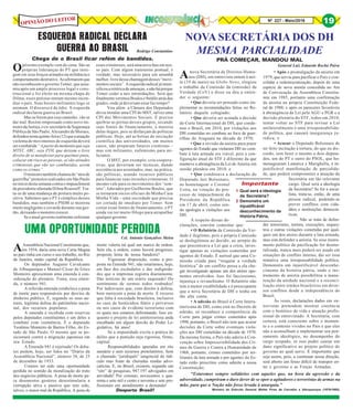 Nº 227 - Maio/2016 19OPINIÃO DO LEITOR
Opéssimo exemplo vem de cima. São as
próprias lideranças do PT que insti-
gam em seus braços armados na militância o
comportamentodestrutivo.Aoafirmaremque
não reconhecem o governo Temer, que assu-
miu após um amplo processo legal e cons-
titucional e foi eleito na mesma chapa de
Dilma, esses petistas tentam mesmo incen-
diar o país. Suas hostes militantes logo se
animam. O discurso é de ódio. A esquerda
radical declarou guerra ao Brasil.
Mas se forem por esse caminho, vão se
dar mal. Recém-empossado como novo mi-
nistrodaJustiça,oex-secretáriodeSegurança
Pública de São Paulo, Alexandre de Moraes,
defendeunestaquinta-feira(12)queaatuação
violenta de movimentos de esquerda deverá
sercombatida:“Apartirdomomentoqueseja
MTST, ABC, seja ZYH, que deixam o livre
direito de se manifestar para queimar pneu,
colocar em risco as pessoas, aí são atitudes
criminosas que vão ser combatidas, assim
como os crimes”.
Oministrotambémchamoude“atosde
guerrilha” protestos realizados em São Paulo
noiníciodestasemanacontraoimpeachment
da presidente afastada Dilma Rousseff. Tra-
ta-se de uma mudança de postura muito po-
sitiva. Sabemos que o PT é cúmplice desses
bandidos, mas também o PSDB se mostrou
muito negligente e covarde durante sua ges-
tão, deixando o monstro crescer.
Seo atualgovernorealmenteenfrentar
Anova Secretária de Direitos Huma-
nos (DH), em entrevista ontem à noi-
te (19 de maio) na Globo News, elogiou
o trabalho da Comissão da (omissão) da
Verdade (CoV) e disse ou deu a enten-
der o seguinte:
• Que deveria ser pensado como im-
plementar as recomendações feitas no Re-
latório daquele colegiado;
• Que deveria ser acatada a decisão
da Corte Internacional de DH, que conde-
nou o Brasil, em 2010, por violações aos
DH cometidas no combate ao foco de guer-
rilhas do Araguaia na década de 1970;
• Que a revisão da anistia para punir
agentes do Estado que violaram DH no com-
bate à luta armada era viável, pois a con-
figuração atual do STF é diferente da que
manteve a abrangência da Lei de Anistia em
sessão plenária em 2010; e
• Que condenava a declaração do
Deputado Jair Bolsonaro,
ao homenagear o Coronel
Ustra, na votação do pro-
cesso de impeachment da
Presidente da República
em 17 de abril, como sen-
do apologia a violações aos
DH.
A respeito dessas de-
clarações, convém comentar que:
• O Relatório da Comissão da Ver-
dade é ilegítimo, pois a própria Comissão
se deslegitimou ao decidir, ao arrepio do
que preconizava a Lei que a criou, inves-
tigar apenas as violações cometidas por
agentes do Estado. É surreal que uma Co-
missão criada para “resgatar a verdade
histórica” de um conflito possa a ela che-
gar investigando apenas um dos atores opo-
nentes envolvidos. Isso foi facciosismo,
injustiça e revanchismo. O Relatório não
tem a menor credibilidade e é preocupante
que a nova Secretária de DH o tenha em
tão alta conta;
• A adesão do Brasil à Corte Intera-
mericana de DH, como está no Decreto de
adesão, só reconhece a competência da
Corte para julgar crimes cometidos após
1998, portanto, o Brasil não tem que acatar
decisões da Corte sobre eventuais viola-
ções aos DH cometidas na década de 1970.
Da mesma forma, o País não aderiu à Con-
venção sobre Imprescritibilidade dos Cri-
mes de Guerra e Contra a Humanidade de
1968, portanto, crimes cometidos por mi-
litantes da luta armada e por agentes do Es-
tado estão prescritos como admite a nossa
Constituição;
NOVA SECRETÁRIA DOS DH
MESMA PARCIALIDADE
PRÁ COMEÇAR, MANDOU MAL
General Luiz Eduardo Rocha Paiva
• Após a promulgação da anistia em
1979, que serviu para pacificar o País e con-
solidar a redemocratização; depois de uma
espécie de nova anistia concedida no Ato
de Convocação da Assembleia Constitu-
inte em 1985, portanto uma confirmação
da anistia na própria Constituição Fede-
ral de 1988; e após os pareceres favoráveis
à abrangência da Lei pela AGU e PGR e a
decisão plenária do STF, todos em 2010,
tentar voltar ao STF para revisar a Lei
unilateralmente é uma irresponsabilida-
de política, que causará insegurança ju-
rídica; e
• Acusar o Deputado Bolsonaro de
ter feito incitação à tortura, do que eu dis-
cordo, sem fazer o mesmo a dois deputa-
dos, um do PT e outro do PSOL, que ho-
menagearam Lamarca e Marighella, é in-
justificável manifestação de parcialida-
de, que poderá comprometer a atuação da
Secretária em tão relevante
cargo. Qual será a ideologia
da Secretária? Se for a socia-
lista, trata-se, então, de uma
pessoa radical, podendo-se
prever conflitos com cida-
dãos e instituições democrá-
ticas.
Não se trata de defen-
der terrorismo, tortura, execuções, seques-
tros e outras violações cometidas por qual-
quer um dos atores durante a luta armada,
mas sim defender a anistia. Se esse instru-
mento político de pacificação for desmo-
ralizado, nunca mais poderá ser usado em
situações de conflito interno, daí ser essa
tentativa uma irresponsabilidade política.
Demonstra um injustificável desconhe-
cimento da história pátria, onde o ins-
trumento de anistia possibilitou a manu-
tenção da unidade nacional e a reconci-
liação entre irmãos brasileiros em diver-
sos conflitos desde a independência do
Brasil.
Às vezes, declarações dadas em en-
trevistas pretendem mostrar coerência
com o histórico de vida e atuação profis-
sional do entrevistado. A Secretária, com
certeza, está consciente sobre o momen-
to e o contexto vividos no País e que eles
não a aconselham a implementar seu pen-
samento ideológico, no desempenho do
cargo ocupado, se isso puder causar um
dano significativo ao projeto político do
governo ao qual serve. É importante que
seja assim, pois, a continuar nessa direção,
será aberto um fosso difícil de transpor en-
tre o governo e as Forças Armadas.
“Estaremos sempre solidários com aqueles que, na hora da agressão e da
adversidade, cumpriram o duro dever de se opor a agitadores e terroristas de armas na
mão, para que a Nação não fosse levada à anarquia.”
Ministro do Exército General Walter Pires de Carvalho e Albuquerque (1979/1985).
ESQUERDA RADICAL DECLARA
GUERRA AO BRASIL Rodrigo Constantino
Chega de o Brasil ficar refém de bandidos.
essescriminosos,seráumanovafaseemnos-
so país. Com algum transtorno pontual, é
verdade, mas necessário para um amanhã
melhor,livredessachantagemdesses“movi-
mentos sociais”. A esquerda radical já inten-
sificouaretóricadeameaças,enãoháporque
Temer ceder a tais intimidações. Será que
finalmenteveremosBouloseStédileatrásdas
grades, onde já deveriam estar faz tempo?
Vou além: a Câmara dos Deputados
devia instalar uma CPI do MST, talvez uma
CPI dos Movimentos Sociais. É preciso
quebrar as pernas desses grupos, secando
suas fontes de financiamento, a maioria
delas ilegais, pois se disfarçam de políticas
públicas. Hoje, até as bolsas de iniciação
científica das universidades, em muitos
casos, não preparam futuros cientistas –
mas sim militantes, eufemismo para mi-
licianos.
O MST, por exemplo, cria coopera-
tivas, que deveriam ser técnicas, dando
assistência aos assentados, mas, na prática,
são políticas, usando recursos públicos
para financiar suas invasões criminosas. O
mesmo vale para os movimentos dos “sem-
teto”, liderados por Guilherme Boulos, que
se tornaram sócios oficiais do Minha Casa
Minha Vida – uma sociedade que precisa
ser cortada de imediato por Temer. Sem
cortar essas fontes de financiamento, o PT
ainda vai ter muito fôlego para atrapalhar
qualquergoverno.
AAssembleia Nacional Constituinte que,
em 1934, daria uma nova Carta Magna
ao país tinha em curso o seu trabalho, no Rio
de Janeiro, então capital da Republica.
Os deputados Augusto Cavalcante
de Albuquerque e Manoel César de Góes
Monteiro apresentam uma emenda à con-
sideração do plenário. Toma, essa emen-
da, o número 941.
A referida emenda estabelece a pena
de morte para responsáveis por desvios de
dinheiro público. É, segundo os seus au-
tores, legítima defesa do patrimônio nacio-
nal, dos recursos populares.
A emenda é recebida com reservas
pelos deputados constituintes e um deles a
combate com veemência. É o deputado
Teotônio Monteiro de Barros Filho, do Es-
tado de São Paulo. O mesmo que se po-
sicionará contra a migração japonesa em
seu Estado.
A Emenda 941 é rejeitada! Os deba-
tes podem, hoje, ser lidos no “Diário da
Assembleia Nacional”, número 38, de 23
de dezembro de 1933.
Cremos ter sido uma oportunidade
perdida no sentido da moralização do trato
dos negócios públicos. A pena de morte pa-
ra desonestos gestores desestimularia a
corrupção ativa e passiva que tem sido,
talvez, o maior mal da República. A pena de
UMA OPORTUNIDADE PERDIDACel. Antonio Gonçalves Meira
morte valeria tal qual um marco de ordem.
Sem ela, a ordem, como haverá progresso,
proposto lema de nossa bandeira?
Vigorasse disposição, como a pro-
posta na Emenda 941, não estaríamos, hoje,
em face dos escândalos e das indignida-
des que a imprensa registra diariamente.
Das notícias de um erário saqueado! Do
sentimento de sermos todos roubados!
Por ladravazes que, com direito à defesa,
bem merecem a pena de morte. É recurso
que falta à sociedade brasileira, inclusive
no caso de homicídios fúteis e perversos
ou nos casos de evidente terrorismo com
os quais nos estamos defrontando. Isso en-
quanto o projeto de lei antiterrorista anda
encalhado em algum desvão do Poder Le-
gislativo, há anos!
Se a impunidade excita a prática do
delito que a punição seja rigorosa, firme,
capital.
Responsabilidades apuradas em rito
sumário e sem recursos protelatórios. Sem
o chamado “juridiquês” tangencial do ridí-
culo mas fonte de chorudas rendas advo-
catícias. E, no Brasil, existem, segundo um
“site” de pesquisas, 947.197 advogados em
atividade! Por extenso, novecentos e qua-
renta e sete mil e cento e noventa e sete pro-
fissionais em atendimento a demanda!
Desperta Brasil!
Importante
1 Qual será a ideologia
da Secretária?
2 Demonstra um
injustificável
desconhecimento da
História Pátria,
 