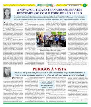 Nº 227 - Maio/2016 5
* É jornalista independente, estudiosa do Foro de São Paulo e do regime castro-comunista e
de seus avanços na América Latina, especialmente em Cuba, Venezuela, Argentina e Brasil.
É articulista, revisora e tradutora do Mídia Sem Máscara e proprietária do blog Notalatina.
*Graça Salgueiro
*Aristóteles
Drummond
* Jornalista - Vice- Presidente da ACM/RJ
aristotelesdrummond@mls.com.br -
www.aristotelesdrummond.com.br
Preocupante a quan-
tidade de desacertos
nestes primeiros 15 dias
de governo. O senador Romero Jucá vem
sendo falado há muito tempo, neste e em
casos passados. Deveria ter percebido
que o melhor para ele seria uma posição
forte no Congresso. E o presidente, mais
cuidado em nomear implicados nas ope-
rações em curso.
Políticos em geral não perceberam o
que a sociedade exige neste momento e
ignorar esta aspiração corremos o risco de
cairmos numa aventura radical. O gover-
no, inclusive, não tem agido com a ener-
gia necessária para conter as manifesta-
ções de rua que tumultuam a vida das ci-
dades. São demonstrações de fraqueza que
tendem a estimular a escalada radical.
PERIGOS À VISTA
É o caso de se pensar, enquanto é
tempo, na proposta do deputado Julio Lo-
pes (PP-RJ) no sentido de um governo
apartidário, de grandes e no-
vosnomes,commedidas for-
tes e emergenciais na área
econômica. Os políticos pre-
cisam entender a gravidade
da situação em termos eco-
nômicos, sociais e, por fim, institucionais.
Com os quadros existentes, será um
suceder de gravações, depoimentos, de-
núncias sem fim. E, no final, os radicais
desestabilizadores, todos de uma esquer-
da arcaica e radical. É preciso um mínimo
de sensibilidade para perceber que os ris-
cos são verdadeiramente imensos.
Tem gente que levianamente aven-
ta a possibilidade de, no último minuto da
instalação da baderna, os militares co-
locarem as coisas em ordem como fize-
ram mais de uma vez no passado. Ledo
engano, eles estão jus-
tamente ressentidos
com os setores da po-
pulação – empresá-
rios, ruralistas, pro-
fissionais liberais –
do lado liberal-conservador que se omi-
tiram nas campanhas que tentaram de-
molir o prestígio dos militares junto à po-
pulação.
A opinião publicada é contra os mi-
litares, mas se percebe que a pública é a
favor. Mas eles não vão sair da postura
discreta e distante. Inclusive por nunca te-
rem visto as elites empresariais aconse-
lhar os governos da inconveniência de
ministros comunistas na pasta da Defe-
sa. Celso Amorim, Aldo Rabelo e agora
Jungmann são nomes respeitados, mas
com passado comunista. E outros de es-
querda, como foi o caso do embaixador
Viegas. Nada contra estes senhores, mas
é claro que corremos um risco e tanto de
mudança nos currículos das escolas mili-
tares.Oque,aliás,oPTdeixouclaronanota
da semana passada. Os militares souberam
resistir no essencial.
Vamos ter pela frente semanas agi-
tadas. A melhor opção ainda é fortalecer
e tentar influir positivamente no presiden-
te Temer, que é democrata e acredita na
economia de mercado.
Não gosto do José Serra nem do PSDB
desde sempre, e nunca escondi isso.
Entretanto, suas atitudes à frente do Minis-
tério de Relações Exteriores, logo após a
posse, têm-me agradado bastante e não pos-
so deixar de reconhecê-lo.
Durante os 13 anos de governos do
PT o nosso Itamaraty funcionou com a mes-
ma política do compadrio tosco, de aju-
dar a “cumpanherada” em detrimento dos
interesses nacionais, criando embaixadas e
consulados em republiquetas falidas de no-
tórios ditadores, como estabeleceu o Foro
de São Paulo (FSP).
Desde que o processo de impeach-
ment da presidente petista começou, os
países-membros e organizações pertencen-
tes ao Foro vêm se manifestando com a
cantilena de que “é golpe”, mas cinco em
particular, sobretudo porque acusam o Bra-
sil daquilo em que são mestres, mereceram
notas do novo chanceler: Cuba, Venezuela,
Nicarágua, Equador e Bolívia. Nenhum des-
ses países é regido por uma democracia,
respeita a liberdade e os direitos individuais
da pessoa humana, bem ao contrário, pois
Cuba instalou uma ditadura sangrenta atra-
vés de um golpe, a Venezuela sofreu vários
golpes com o falecido Hugo Chávez (o pri-
meiro, falido, em 1992) e agora com Nicolás
Maduro, o mais afoito de todos, através de
sucessivos golpes violando a Constituição
e as leis do Tribunal Superior Eleitoral. Isso
sem falar dos golpes por fraude eleitoral que
praticaram Daniel Ortega da Nicarágua,
ANOVAPOLÍTICAEXTERNABRASILEIRAEM
DESCOMPASSO COM O FORO DE SÃO PAULO
Rafael Correa do Equador e Evo Morales na
Bolívia.
E como sucursal do FSP, a UNASUL,
através de seu presidente pró tempore Er-
nesto Samper, que também tem rabo de
palha, resolveu repetir o que já haviam dito
de Honduras e Paraguai, desrespeitando as
Constituições desses países incluindo o Bra-
sil, Serra escreveu uma
nota oficial curta, firme
e elegante, colocando-
os em seus devidos lu-
gares.
O FSP, através do
PT, emitiu uma nota ri-
dícula três dias depois
condenando as notas
do Itamaraty, onde ter-
mina com uma contradi-
ção grotesca: “Reitera-
mos a defesa da políti-
ca externa brasileira
altiva e ativa, sobera-
na, impulsionadora da
integração latino-americana e caribenha
e de respeito às decisões soberanas dos po-
vos”. Se de fato eles defendem as “decisões
soberanas dos povos” deveriam respeitar a
decisão das votações do Congresso que op-
tou pelo afastamento da inquilina do Planal-
to, afinal, eles falam “em nome do povo” que
os elegeu para representá-los!
Outra medida que Serra deseja imple-
mentar é o fechamento de consulados e re-
presentações diplomáticas em republique-
tas da África e Caribe que, segundo Celso
Amorim, não vão gerar uma grande econo-
mia mas na verdade o que está incomodan-
do não é outra coisa senão o fechamento
das torneiras aos camaradas.
Uma das exigências de Serra para
aceitar a pasta foi incorporar ao Ministério
de Relações Exteriores a Agência de Promo-
ção de Exportações (APEx) e a Secretaria de
ComércioExterior(CAMEx).Eletambémjá
sinalizou que quer acabar com a ideolo-
gização do MERCOSUL e sua primeira via-
gem ao exterior foi à Argentina, cujo presi-
dente Mauricio Macri é declaradamente li-
beral em economia e concorda em pontos
que Cristina Kirchner não abria mão, como
a questão da flexibilização aduaneira. Essa
foi outra mudança radical que gerou comen-
tários depreciativos de Celso Amorim e
MAG (Marco Aurelio Garcia), que rebate-
ram dizendo que apenas seguiam o que diz
o 4º parágrafo da Constituição, quando fala
na integração latino-americana e que agora
a ideologização apenas “trocou o sinal”.
O ex-embaixador Rubens Ricupero
em recente entrevista concordou que não
há ideologização em querer rever o comér-
cio exterior, alegando que não é interessan-
te nem rentável para o Brasil apoiar países
do Caribe como Nicarágua ou Cuba, por
exemplo,umavezqueelesalémdenãoterem
nada a oferecer, só se tornaram “importan-
tes” para o Brasil com a ascensão do PT ao
poder. Nessa entrevista ele reflete, muito
acertadamente, que o Brasil deve se focar
no comércio com países grandes e de eco-
nomia crescente, como o México e a Argen-
tina, pois os demais países da região unica-
mente serviram para distribuir dinheiro dos
brasileiros em economias falidas. Cuba e
Venezuela são o melhor exemplo disso.
Enfim, mesmo considerando que es-
sas mudanças tenham um interesse pessoal
de Serra, com o olho nas eleições de 2018,
fazer uma política exterior que possa mudar
a imagem do Itamaraty readquirindo o res-
peito de que sempre gozou e contrariar os
planos do FSP, já terá valido a pena.
A Venezuela foi tomada por Maduro através de um golpe mas,
para o Foro de São Paulo, cumprir a Constituição como em
Honduras, Paraguai e agora Brasil “é golpe!”.
Foto: Jornal Granma
Políticos em geral não perceberam o que a sociedade exige neste momento, e
ignorar esta aspiração corremos o risco de cairmos numa aventura radical.
O ex-embaixador Rubens Ricupero em recente entrevista concordou que não há ideologização em querer rever o comércio exterior,
alegando que não é interessante nem rentável para o Brasil apoiar países do Caribe como Nicarágua ou Cuba, por exemplo,
uma vez que eles além de não terem nada a oferecer, só se tornaram "importantes" para o Brasil com a ascensão do PT ao poder.
A opinião publicada é
contra os militares,
mas se percebe que a
pública é a favor.
5
 