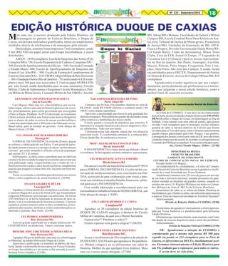 8Nº 231 - Setembro/2016 18
GEN MARCO ANTONIO FELICIO DA SILVA
Juiz de Fora/MG
Caro Miguez: Mais uma vez o Inconfidência, por seu tra-
balho impar, oferece uma aula de História gloriosa e de exem-
plo, principalmente, para a elite governante que envergonha
o País e a Nação. Parabéns. As FFAA deveriam, se tivessemos
Chefes a altura, distribuir este Jornal como leitura obrigatória
para os alunos de todos os níveis de nossas escolas militares
e uma boa quantidade para o Ministério da Educação enviar,
Brasil afora, para as escolas do governo. Forte abraço do
Marco Felicio. (25/08)
CEL OSMAR JOSÉ DE BARROS RIBEIRO
Maringá/SC
O JORNAL INCONFIDÊNCIA existe há 20 anos, graças
ao esforço e a dedicação do seu Editor. É um jornal de perio-
dicidade mensal e busca se contrapor às ideias “politicamente
corretas” que estão minando a reflexão crítica da população
que assiste TV e lê jornais.
Infelizmente, os altos custos caminham para inviabilizar
o jornal e há necessidade de angariar assinantes para evitar que
uma publicação sadia, comprometida com o sonho de ver o
Brasil pertecente a todos e não a facções políticas, notadamente
aquelas que pregam a cizânia entre nós. encontre um final me-
lancólico.
Torne-se assinante e contribua para deixarmos aos nossos
filhos e netos orgulhosos de serem brasileiros. (26/08)
ANALISTAHARRYSCHÜLER
Guarapari/ES
Agradeço o fornecimento dos exemplares excelentes sobre
o valoroso Duque de Caxias e do Jornal 229, que encaminharei
a algumas bibliotecas e pessoas que vou selecionar. Do Jornal
229 eletrônico eu já havia repassado às pessoas do meu ca-
dastro, com a recomendação de fazerem assinatura. Continue
a publicar esclarecimentos sobre os fatos verdadeiros, princi-
palmente das traições, mentiras e crimes cometidos pelos co-
munistas e petistas. Boa Noite. (23/08)
CELPEDROCANDIDOFERREIRA
Belo Horizonte/MG
Tem um grande significado ter a edição histórica do IN-
CONFIDÊNCIA na minha tela. Vamos continuar juntos.
DESEMB. JOSÉTARCÍZIODEALMEIDAMELO
Belo Horizonte/MG
Agradeço-lheporterpublicado,maisumavez,ahomenagem
ao Marechal, na edição histórica do Duque de Caxias.
Aproveitei a publicação e a transmiti ao público do face-
book, dando o testemunho de meu apreço às Forças Armadas,
ao Grupo Inconfidência e de minha velha amizade a essa li-
derança firme e lutadora. (25/08)
Mais uma vez, o sucesso alcançado pela Edição Histórica em
homenagem ao patrono do Exército Brasileiro, o Duque de
Caxias, nos deixam realizados e gratificados, tantos os cumprimentos
recebidos através de telefonemas e de mensagens pela internet.
Desta edição, somente foram impressos 7 mil exemplares, sendo
5 mil (R$2.920) em papel jornal pelo Grupo Inconfidência, e assim
distribuídos.
AMAN – 1850 exemplares; Escola de Sargentos das Armas (Três
Corações/MG) 730; Escola Preparatória de Cadetes (Campinas/SP) –
560; Escola de Aperfeiçoamento de Oficiais – 540; Escola de Comando
e Estado-Maior- 400; Escola de Aperfeiçoamento de Sargentos das
Armas (Cruz Alta/RS) – 300; Escola de Formação Complementar do
Exército(Salvador/BA)–210;CPOR/ColégioMilitardeBeloHorizonte
– 160 e Fundação Osório (Rio de Janeiro) – 70, totalizando 4.820 exem-
plares e mais 180 para seus associados. E 2 mil em papel AP (R$ 4.070)
por este Jornal, sendo distribuídos para os seus assinantes, Círculo
Militar, Clube de Subtenentes e Sargentos Círculo Monárquico, Polí-
cia Militar de Minas Gerais, Comando Militar do Sul, GBOEx, Anvfeb/
EDIÇÃO HISTÓRICA DUQUE DE CAXIAS
BH, Adesg/BH e Manaus, Faculdades de Sabará e Milton
Campos/BH, Escola Estadual Rose Haas Klobin em San-
ta Luzia, Tribunal de Justiça de Minas gerais, Promotoria
de Justiça/MG, Unidades da Guarnição de BH, SIP/4,
Fusex e Poupex, Divisão Encouraçada (Santa Maria/RS-
Cel Guido Bieri), Clube de Aeronáutica, Minas Tênis
Clube, Casa da FEB, Jornal O Tempo, 1º Esquadrão de
Cavalaria Leve (Valença) e para os nossos representan-
tes no Rio de Janeiro, São Paulo, Guarapari, Curitiba,
Maceió, Pelotas, Porto Alegre, Uruguaiana, Três Cora-
ções, Ouro Preto, São José dos Campos. E ainda, foram
encaminhados para o DECEX- Departamento de Ensino
e Cultura do Exército, através do Colégio Militar/BH, 425
exemplares.
Agradecemos a todos aqueles/as que nos cumpri-
mentaram, particularmente aos professores/as e histori-
adores, que julgaram a nossa edição histórica, como a
melhor fonte de consulta existente.
TenCelQEMGILBERTOZECHLINSKI
Porto Alegre/RS
Comunico que fiz hoje, 4 de setembro, depósito no valor de
R$ 250,01, sendo R$ 150,00 referente à assinatura anual e R$
100,01 como doação espontânea.
Aproveito a oportunidade para louvá-lo pela qualidade dos
últimosexemplares.Principalmentequandosãoabordadostemas
sobre a inércia e a indiferença dos nossos chefes.
É muito grande a sensação de abandono que sentimos. É
lamentável a situação financeira dos nossos sargentos e ofici-
ais subalternos. Tudo tem um limite.
Continuem nesta luta, alguém, algum dia, vai abraçá-la
junto com vocês. E a cachorrada continua lá, a começar pelo
Eliseu Quadrilha. Só mudaram as moscas.
PROFª.AILEDADEMATTOSOLIVEIRA
Rio de Janeiro/RJ
O INCONFIDÊNCIA é o único jornal que defende o Brasil
eosmilitares.Selhesagradaoseutomcombativo,sejaassinante.
CELSERGIOGONÇALVESLANDEIRO
RiodeJaneiro/RJ
Em anexo o recibo da transferência feita em 07/0916
para o JORNAL INCONFIDÊNCIA .O valor inclui a re-
novação de minha assinatura, com vencimento em Out/
2016, acrescido de uma colaboração com vistas a ame-
nizar sua cotidiana e inaudita batalha financeira / edito-
rial para tocar o INCONFIDÊNCIA.
Com minha admiração e reconhecimento pelo seu
extraordináriotrabalhoàfrentedoNOSSOJORNAL,um
forte abraço do amigo. (14/09)
CEL CARLOS HENRIQUE T. COSTA
Campinas/SP
Agradeço os 20 exemplares da edição histórica do
DUQUE DE CAXIAS entregues à diretoria do Círculo
Militar de Campinas, da qual sou o Diretor Secretário.
Espetacular!!! Parabéns a todos!!!
Iremos repassar com gosto e alegria!!! (08/09)
PROFESSORA EDITH SIQUEIRA
BeloHorizonte/MG
Acuso o recebimento de 20 exemplares da edição do
DUQUE DE CAXIAS pelo que agradeço e lhe parabeni-
zo. Minhas colegas e eu os utilizaremos nas aulas de
História. Melhor do que qualquer livro didático. Mais
uma vez o nosso muito obrigado. (27/08)
Ao Chefe do CCOMSEX : Como deve ser do conhecimento
dessaChefia,jáestácirculandoaEdiçãoHistóricadoINCONFI-
DÊNCIA sobre o Duque de Caxias, em homenagem ao Dia do
Soldado. Como estamos com uma sobra de jornais, após termos
enviado 5 mil exemplares para as principais escolas militares,
gostaria de saber se haveria interesse do Exército que fossem
enviadosparaosTirosdeGuerra,comoofazíamosanteriormente
quando éramos patrocinados pela FHE/ Poupex. Caso positivo,
a postagem dos jornais correria por conta do EB, pois não temos
condiçõesfinanceirasdeassumi-la,ouentão,osentregaríamosao
Comandoda4ªRMparaaexpedição.Àsuaesclarecidaapreciação.
Att., Carlos Claudio Miguez / Editor - (23/08)
MINISTÉRIO DA DEFESA
EXÉRCITO BRASILEIRO
GABINETE DO COMANDANTE
CENTRO DE COMUNICAÇÃO SOCIAL DO EXÉRCITO
Prezado Senhor Cel Miguez,
Ao cumprimentá-lo, cordialmente, o Centro de Comuni-
cação Social do Exército Brasileiro acusa e agradece o recebi-
mento do e-mail formulado por Vossa Senhoria.
Atualmente contamos com 223 tiros de guerra em ativida-
de em todo o território nacional, estando presentes em guar-
nições isoladas ou distantes de grandes centros, estando in-
seridos em onze (11) Regiões Militares em todos os Coman-
dos Militares de Área (C Mil A) do Exército Brasileiro.
Gostaríamos de saber se as sobras da Edição Histórica do
Inconfidência,queoSenhorserefere,sãosuficientespararemessa
a todos os Tiros de Guerra em atividade no Território Nacional?
Atenciosamente,
Divisão de Relações Públicas/CCOMSEx (29/08)
Gostaríamos de agradecer imensamente a oferta apresen-
tada por Vossa Senhoria e o parabenizamos pela belíssima
Edição Histórica.
Informamosque,lamentavelmente,nestemomento,esteCentro
não dispõe de recursos disponíveis para o envio dos periódicos.
Atenciosamente,
Divisão de Relações Públicas/CCOMSEx (31/08)
NR: Agradecemos a atenção do CCOMSEx e
considerando que o mesmo não possui R$ 500 para
expedir via postal, os 223 exemplares para os Tiros de
Guerra, os oferecemos ao DECEx, imediatamente acei-
tos. Enviamos eletronicamente a Edição Histórica para
um TG, pedindo que o repassasse para todos os outros.
E assim deve ter sido feito.
 