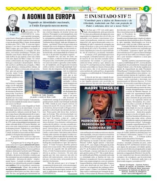 8Nº 231 - Setembro/2016 2
* A. C. Portinari
Greggio
* Economista
*MarcoAntonio
FelíciodaSilva
*General de Brigada - Cientista Político,
ex-Oficial de Ligação ao Comando e Armas
Combinadas do Exército Norte Americano,
ex-Assessor do Gabinete do Ministro do
Exército, Analista de Inteligência
E-mail: marco.felicio@yahoo.com
A AGONIA DA EUROPA
Negando as identidades nacionais,
a União Europeia nasceu morta.
Os dois últimos artigos
publicados no IN-
CONFIDÊNCIA tenta-
vam responder à pergunta:
comoficaráoBrasilapósaoperaçãoLavaJato?
Achamos que a melhor resposta seria examinar
ocasodaoperaçãoMãosLimpas,desencadeada
na Itália entre 1993 e 1996. A coisa tem lógica,
porque a Lava Jato é inteiramente inspirada na
Mãos Limpas, que o juiz Moro e sua equipe es-
tudaram dedicadamente. E a situação, nos dois
países, tem muitas semelhanças. Portanto, para
entender como ficará o Brasil após a Lava Jato,
nada melhor do que analisar como está a Itália
vinte anos depois da Mãos Limpas. Se o leitor
tomou conhecimento dos artigos anteriores sa-
berá que a conclusão é desanimadora. Além de
não resolver o problema da corrupção, a Mãos
Limpas destruiu o sistema político italiano, de
modo que a Itália se tornou país sem governo.
Pior: país sem governo
inserido numa União
Europeiaagonizante,es-
tagnada,perplexaesem
rumo.
Porcoincidência,
mal terminei o segundo
artigo,tivedeviajarpara
a Itália. Estou em Milão
há três semanas, deven-
doretornaraoBrasilem
poucos dias. Essa breve
estadaajudouaobservar
de perto e ao vivo a situ-
açãodopaísedaUniãoEuropeia.Francamente,
nãovejonecessidadedemudarumasóvírgulado
que escrevi no Brasil.
A Itália parece estar chegando ao fundo
duma profunda crise de identidade. Crises de
identidade equivalem a sintomas ante mortem,
que precedem e indicam a morte da Nação. Um
povocujasclasseseducadaspararamdeserepro-
duzir há duas ou três décadas, onde a juventude
vem sendo narcotizada com a pseudo-cultura
pós-moderna das universidades desde a década
de1970,ondeaoriginalidadedepensamentovem
sendo sufocada desde a II Guerra Mundial, um
povo com essas características se autocondena
aodesaparecimento.Nadadenovo:essefilmejá
passou na Grécia, no Oriente Médio, na Ásia
Central,emtodososlocaisondeumdiaexistiram
grandescivilizaçõeshojedesaparecidas.
A operação Mani Pulite teve importan-
te, embora involuntária, participação nesse
processo.
A pergunta que fiz no artigo de agosto –
comoseriaonovoregimeadministrativamen-
temoralizadoconseguinteàLavaJatonoBrasil
–jáestárespondidanaItália.Osnovospolíticos
italianos,eleitospeloFacebookepeloWhatsapp,
estão aí. Jovens, deslumbrados, arrogantes e
bitolados, tão presos às fórmulas e mantras que
lhesensinaramnasuniversidadesquepodemser
considerados – deixemos de rodeios – simples-
mente burros. A grande novidade que pensam
introduzirnavidapolíticadoseupaíséarenún-
cia à política. Em vez da política, concentram-
se na administração. Afinal, são produto do
moralismo administrativo, a mesma solução
sugerida no Brasil pela Lava Jato, não se esque-
çam. Por isso, sua agenda gira inteiramente em
tornodeprovidênciasmenores,defazerfuncio-
nar a morosa máquina, de mostrar serviço aos
eleitores.Preocupam-secomtransparência,com
participação,cominclusão,comomeioambien-
te,compequenoscuidadostípicosdesíndicosde
condomíniosoudepresidentesdeclubessociais.
Nenhuma ideia original, nada que ultrapasse os
limites...quelimites?Parece-mequeamaisséria
limitação dos novos dirigentes italianos é a sua
própria cultura empacotada, sua inexistente ex-
periência de vida, suas minúsculas pessoas e,
acimadetudo,suaincapacidadedesemancar,de
cair em si, de perceber sua própria cegueira.
Enquanto isso, nas ruas, nos trens, em
todos os cantos, a onda de invasões prossegue.
Em poucos dias, testemunhei pessoalmente vá-
rios casos de assédio e agressões contra mulhe-
res, de vandalismo, de selvageria dos invasores
contra a inerme e narcotizada população local.
Insisto: não são imigrantes, não são refugiados,
nem se comportam
como tal. São inva-
sores, que se sen-
tem como conquis-
tadores,emborade-
sarmados e obvia-
menteincapazesem
termos militares.
Sentem-se protegi-
dos pelas autorida-
desdadistanteBru-
xelas. A União Eu-
ropeia é um estra-
nho arremedo de
Estadohostil,inimigodeseuprópriopovo,cujo
grande projeto, desde a sua formação na década
de 1950, e desde as suas origens teóricas no
começo do século 20, era esse mesmo – abrir
as fronteiras, deixar invadir e obrigar a misci-
genação e a dissolução das identidades nacio-
nais. Pouca gente sabe desse fato, inclusive
aqui na Europa. Mas está documentado nos
escritos de Jean Monnet, o economista, um
dos “pais” do projeto, e dum tal – vejam o
nome do cara! – Conde Richard von Coude-
nhove-Kalergi. Esse elemento, embora pouco
conhecido do público, era uma estranha per-
sonagem da alta nobreza, que circulava com a
maior desenvoltura nos círculos políticos.
Era íntimo de Churchill, de Roosevelt, de De
Gaulle,eoutrostantos.Suasideiassobreafutura
Europa estão expostas em alguns livrinhos tos-
cos,confusos,jamaistraduzidosdoalemão,mas
bastante explícitos na pregação da dissolução
dospovosedasnações.MonneteCoudenhove-
Kalergisãoconsideradosos“pais”daUniãoEu-
ropeia. A União Europeia distribui prêmios
anuaiscom os seus nomes. Mas estranhamente
os escritos do segundo não são publicados.
Aliás, a União Europeia jamais anunciou que
abriria as portas a invasores. Ela tem uma
agenda que não ousa anunciar mas põe em
prática sub-repticiamente, como ato de trai-
ção que, cem anos atrás, seria assunto de corte
marcialefuzilamento.
Mas não pensem que é só a Europa. É
exatamentedomesmojeito,comamesmaagen-
da, que no Brasil procedem os tucanos e o petê.
Sãocriaturasdamesmaorigem,assuntosobreo
qual já publicamos dezenas de artigos no IN-
CONFIDÊNCIA.
Não é de hoje que o STF vem sendo apare-
lhado, descaradamente, pelos governos do
PT.Osclarosprocedimentosdealgunsdosseus
magistrados no julgamento dos envolvidos no
mensalão e nos eventos concernentes à La-
vajato, principalmente, tendo em vista a blin-
dagem de Lula, agora denunciado como o co-
mandante de todo o esquema de corrupção que
atinge à Petrobras (o que ocorre desde o final
da década de 80 ) e da ex-Presidente, recente-
mente impedida por crime de responsabilida-
de, são de estarrecer e, no mínimo, inusitados.
Acomeçar,oSTF,pelafunçãoqueexerce
de colegiado, contraditoriamente, tem a gran-
de maioria de suas decisões tomadas mono-
craticamente. Em verdade, 11 juizes que de-
cidem de forma solitária e que, debaixo das
luzes da TV e da Imprensa escrita e falada, não
mostram concordância e fazem críticas ácidas
uns aos outros, não só de natureza jurídica
como também de cunho político, desgastando
aimagemeacredibilidadedoTribunalperante
a Nação.
A ética de um Juiz que o impede de par-
ticipardojulgamentodeumdeterminadoproces-
so por ligações pessoais com envolvidos no
mesmo processo não tem sido observada, bem
comoatribuiçõesdeinstânciasinferioresnãotêm
sidorespeitadas,semqueamaioriasemanifeste
contra, principalmente quando os acusados são
ligadosaoPT.Comoexemplos,ofatonoticiado
pela Imprensa no tocante à decisão isolada do
Ministro Toffoli, ligado anterior e funcional-
mente ao PT, com relação à liberação da prisão
doex-MinistropetistaFranklinMartinseafala,
pela TV, do Presidente do Senado ao dizer que
havia liberado o mesmo individuo de ser preso
após gestões junto ao STF. Não se pode descar-
taropublicadopelaMídia,mostrandoaamizade
e a intimidade entre as famílias de Lula e do
Ministro Lewandowisk. Este teve seguidos em-
bates,nemsempreamigáveis,comoex-ministro
JoaquimBarbosa,relatordomensalão.Àépoca,
votou pela absolvição de José Dirceu e José
Genoíno e no julgamento dos embargos infrin-
gentes seguiu o relator Luís Roberto Barroso,
indo contra a condenação por formação de qua-
drilha. Críticas atuais do Ministro Gilmar Men-
!! INUSITADO STF !!
“Contribuir para a defesa da Democracia e da
Liberdade, traduzindo um País com projeção de
Poder e soberano, deve ser o nosso Norte.”
desàdecisão,comviéspo-
líticoeinconstitucional,do
agora ex-Presidente do
STF, Lewwandowisk, co-
locandocomodestaqueparavotaçãoemsepara-
doaperdadosdireitospolíticosdaex-Presiden-
te, após impedida, beneficiando-a ao livra-la
dessa perda, estão em toda a Mídia nacional.
OsenadorDelcídiodoAmaral,presoeem
delaçãopremiada,ementrevista,respondeuque
a ex-Presidente “costumava repetir que tinha
cincoministrosnoSTFequeeraclaraaestratégia
do governo de fazer lobby nos tribunais superi-
ores e usar ministros simpáticos à causa para
deter a Lava Jato”.
Episódio,também,extremamentenegati-
vo para a credibilidade do STF, ocorreu durante
o julgamento do procedimento instaurado pela
Câmara Federal, com o fito de dar seqüência ao
pedido de impeachment da então Presidente
DilmaRoussef.Oministrorelator,EdsonFachin,
mantendo a independência entre poderes, res-
peitando normas internas do Legislativo, apro-
vou a continuidade do processo iniciado pela
Câmara, sendo contestado e derrotado, por
argumentação do Ministro Barroso. A Corte
decidiu, favorecendo os partidários do gover-
no, reverter o voto do relator. Aná-
lisespublicadasnosmeiosdecomu-
nicação,desqualificaramovotooral
e escrito do Ministro Barroso, ta-
xando-o de ¨argumentação fraudu-
lenta¨, pois, baseada em adultera-
ções e omissões do que está escrito
na Lei e no regimento interno da
Câmara. Devastadora, foi a entre-
vista sobre o ocorrido, do Ministro
Gilmar Mendes: “Lembra que eu
tinha falado do risco de cooptação
da Corte? Eu acho que nesse caso
isso ocorreu… diante desse quadro
degravecrisedecorrupção,nósva-
mosficarfazendoartificialismosju-
rídicos para tentar salvar, colocar
umbalãodeoxigênioemalguémque
játemmortecerebral”.Eprossegue,
acusandooaparelhamentodoSTF:
“É claro que há todo um projeto de
bolivarização da Corte. É evidente
que,assimcomoseoperaemoutros
ramosdoEstado,tambémsepretendefazerisso
no Tribunal e, infelizmente, ontem (17/12), nós
demos mostras disso….... O Tribunal acabou
chancelandoumapolíticafisiológica”
Para findar, há que citar a recente, desne-
cessária e inusitada cerimônia de pose, como
Presidente do STF, da Ministra Carmem Lúcia,
com alguns dos principais convidados aponta-
doscomoenvolvidosemcorrupçãopelaLavajato
e,atémesmoodenunciadoLula,sentadoimedi-
atamentearetaguardadoMinistroCelsodeMe-
lo, este responsável por discurso demolidor de
corruptos e de corruptores, que lá já deveriam
estar como réus. É deteriorar ainda mais a já
deteriorada imagem e seriedade do STF.
Bandeira da União Européia,
ao perder a estrela do Reino Unido
2
 