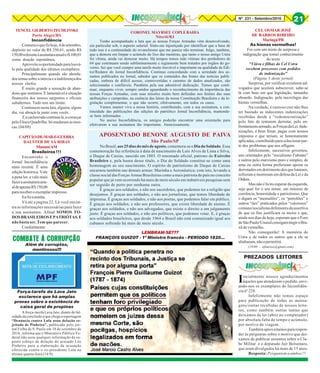 Nº 231 - Setembro/2016 21
CORONEL MAYRSEU COPLEBAHIA
Niterói/RJ
Tenho acompanhado a luta que as nossas Forças Armadas vêm desenvolvendo,
em particular sob, o aspecto salarial. Sinto-me injustiçado por identificar que a base de
tudo isso é a continuidade do revanchismo que me parece não terminar. Julgo, também,
que a demora em limpar o acúmulo do lixo das mentiras, que tanto o nosso amigo Ustra
foi vítima, ainda vai demorar muito. Há tempos temos sido vítimas dos perdedores de
64 que continuam sendo subliminarmente e regiamente bem tratados por órgãos do go-
verno. Sei que você cumpre uma tarefa muito louvável e importante na qualidade de Edi-
tor/Redator do Jornal Inconfidência. Continuo concordando com a seriedade dos as-
suntos publicados no Jornal, sabedor que os conteúdos das fontes das notícias publi-
cadas, embora de difícil acesso, controvertidas e carentes de dados atualizados, são
selecionadas e confiáveis. Parabéns pela sua admirável dedicação. Temos que conti-
nuar, enquanto viver, sempre unidos aguardando o reconhecimento da importância das
nossas Forças Armadas, com suas missões muito bem definidas nos limites das suas
atribuições e cumpridas, na essência das letras da nossa Constituição Brasileira e da le-
gislação complementar, o que não ocorre, efetivamente, em todos os casos.
Vamos manter viva a nossa história, contribuindo, com a sua assinatura, a con-
tinuidade das publicações das edições do patriótico Jornal Inconfidência, mantende-
se bem informados .
No anexo Inconfidência, os amigos poderão encontrar uma orientarão para
efetivarem a sua assinatura tão importante. Atenciosamente.
TENCELGILBERTOZECHLINSKI
Porto Alegre/RS
Inconfidência
Comunicoquefizhoje,4desetembro,
depósito no valor de R$ 250,01, sendo R$
150,00referenteàassinaturaanualer$100,01
como doação espontânea.
Aproveitoaoportunidadeparalouvá-
lo pela qualidade dos últimos exemplares.
Principalmente quando são aborda-
dostemassobreainérciaeaindiferençados
nossos chefes.
É muito grande a sensação de aban-
dono que sentimos. É lamentável a situação
financeira dos nossos sargentos e oficiais
subalternos. Tudo tem um limite.
Continuem nesta luta, alguém, algum
dia, vai abraçá-la junto com vocês.
Eacachorradacontinualá,acomeçar
peloEliseuQuadrilha.Só mudaramasmos-
cas.(04/09)
CAPITÃO-DE-MAR-E-GUERRA
DAUSTER DE SÁ RIBAS
Manaus/AM
Brasileiros !!!
Encaminho o
Jornal Inconfidência
mais recente. É uma
edição histórica. Vale
a pena ler, e vale mais
fazeraassinaturaanu-
aldeapenasR$150,00
parareceberoexemplarimpresso.
Eufizaminha.
Vá até a pagina 22. Lá você encon-
tra as informações necessárias para fazer
a sua assinatura. Afinal SOMOS TO-
DOSBRASILEIROSEPATRIÓTAS.E
não basta ser. Tem que parecer.
Cordialmente
APOSENTADO BENONE AUGUSTO DE PAIVA
São Paulo/SP
NoBrasil,aos25diasdomêsdeagosto,comemora-seoDiadoSoldado.Essa
comemoração faz referência à data de nascimento de Luís Alves de Lima e Silva,
o Duque de Caxias, nascido em 1803. O renomado oficial, patrono do Exército
Brasileiro e, pela honra desse título, o Dia do Soldado constitui-se como uma
homenagem ao seu nascimento. O espírito de patriotismo de Duque de Caxias
encarnou também nas demais armas: Marinha e Aeronáutica; com isto, levando a
classe social das Forças Armas Brasileiras como a mais patriota do país no conceito
popular que já vem ocorrendo há mais de meio século em imbatíveis pesquisas sem
ser seguido de perto por nenhuma outra.
É graças aos soldados, e não aos sacerdotes, que podemos ter a religião que
desejamos. É graças aos soldados, e não aos jornalistas, que temos liberdade de
imprensa. É graças aos soldados, e não aos poetas, que podemos falar em público.
É graças aos soldados, e não aos professores, que existe liberdade de ensino. É
graças aos soldados, e não aos advogados, que existe o direito a um julgamento
justo. É graças aos soldados, e não aos políticos, que podemos votar. E, é graças
aos soldados brasileiros, que desde 1964 o Brasil não está comunizado igual aos
cubanos sofrendo há mais de meio século.
Inicialmente nossos agradecimentos
àqueles que atenderam o pedido, envi-
ando-nos os exemplares do Inconfidên-
cia nº 228.
Infelizmente não temos espaço
para publicação de todas as mensa-
gens/cartas recebidas de nossos leito-
res, como também outras tantas que
deixamos de ler (abrir no computador)
por absoluta falta de tempo e acúmulo,
por motivo de viagem.
Tambémaproveitamospararespon-
der às perguntas sobre o motivo que dei-
xamos de publicar assuntos sobre o Clu-
be Militar e o deputado Jair Bolsonaro,
que eram divulgados há mais de 15 anos.
Resposta: Perguntem a ambos!!!
PREZADOS LEITORES
A força-tarefa Lava Jato, diante de fal-
sidade da conclusão a que chega a reportagem
“Denúncia contra Lula usou delação re-
jeitada de Pinheiro”, publicada pelo jor-
nal Folha de S. Paulo em 18 de setembro de
2016, informa que o Ministério Público Fe-
deral não usou qualquer informação de su-
posto esboço de delação do acusado Léo
Pinheiro para a elaboração da acusação
oferecida contra o ex-presidente Lula na
última quarta-feira (14/9).
COMBATE À CORRUPÇÃO
Além de corruptos,
mentirosos!!!
CEL OSMAR JOSÉ
DE BARROS RIBEIRO
Maringá/PR
As hienas vermelhas!
Foi com um misto de surpresa e
indignação que tomei conhecimento
do texto
"Viúva e filhas do Cel Ustra
recebem processos com pedidos
de indenização"
(Página 3 deste jornal)
Surpresa, por verificar existirem ad-
vogados que aceitem subscrever, sabe-se
lá com base em que legislação, tamanho
absurdo. Indignação, pela necrofagia das
hienas vermelhas.
Na verdade, é custoso crer não lhes
ter bastado as indecentes indenizações
recebidas desde a “redemocratização”
pelo fato de tentarem derrotar, pelo en-
frentamentoarmado,asForçasdaLei.Inde-
nizações, é bom frisar, pagas com nossos
impostos e que teriam, se honestamente
aplicadas,contribuídoparasolucionarpar-
te dos problemas que nos afligem.
Infelizmente, sucessivos governos,
uns orientados pelo “socialismo Fabiano”
e outros pelo marxismo puro e simples, de
uma ou outra forma preferiram apoiar os
derrotadosemdetrimentodosquelutaram,
sofreram e morreram em defesa da Lei e da
Ordem.
Mas não é lícito esperar da esquerda,
seja qual for o seu nome, um mínimo de
coerência, honestidade e patriotismo. Que
o digam os “mensalões”, os “petrolões” e
outros “ões” praticados pelos “valorosos”
comuno/socialistasdefensoresdaassertiva
de que os fins justificam os meios e que,
ainda nos dias de hoje, esperam que o Foro
deSãoPaulo/UnasulconsigamtingiroBra-
sil de vermelho.
Não conseguirão! A memória do
Ustra e de todos os outros que a ele se
alinharam,nãoopermitirá.
(19/09 - ojbarrosr@gmail.com)
Força-tarefa da Lava Jato
esclarece que há amplas
provas sobre a existência de
caixa geral de propinas
LEMBRAM-SE???
FRANÇOIS GUIZOT - 1º Ministro francês - PERÍODO 1820...
 
