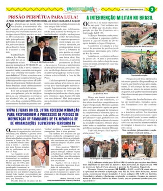 Nº 231 - Setembro/2016 3
OExército já é a maior empreiteira
do país com 12 mil soldados atu-
ando em obras que vão desde a trans-
posição do Rio São Francisco até a
duplicação da BR 101.
Às Forças Armadas coube plane-
jar e coordenar a segurança pública
durante a Copa do Mundo de 2014 e
agora durante os Jogos Olímpicos.
Assumimos a ocupação e a fase
inicial do processo de pacificação de
comunidades dominadas pelo tráfico
no Rio de Janeiro.
Anualmente recebemos milhares
de jovens de 19 anos e procuramos
transmitir a eles valores hoje tão escas-
sos na sociedade, em especial o que sig-
nifica “servir”.
Graças aos nossos programas de
apoio a atletas de alto rendimento, 1/3
dos atletas brasileiros competidores nos
Jogos Olímpicos são Militares (ganham
eles com o patrocínio e apoio em passa-
gens, estrutura adequada de treinamen-
to, complementação alimentar, apoio es-
se que nenhum outro órgão público ou
privado resolveu dar, ganhamos nós com
o salto de qualidade no desenvolvimento
da atividade Desportiva Militar). Quase
todas todas as medalhas conquistadas
pelo Brasil nos Jogos foram de Militares.
Tudo isso porque é fácil apoiar o
atleta pronto? Não!
A INTERVENÇÃO MILITAR NO BRASIL
Os esquerdistas radicais que partici-
pavam de organizações subversivo-
terroristas, para derrubar o governo eleito
pelo povo - e que já se preparavam, para im-
plantarumaditaduracomunista-LigasCam-
ponesas, o Grupo dos On-
ze,deBrizola,PartidoComu-
nista e outros - , derrota-
dos pelas Forças armadas,
não se conformam até os
dias de hoje.
Ao chegarem ao po-
der tentaram e tentam agora,
desmoralizar os combaten-
tes que defendiam o Regime
Militar, que em 1964, para
evitar o golpe que estava pre-
parado pelos comunistas, se
anteciparam e assumiram o governo, com o
apoio de civis e do próprio Congresso, des-
tituindo João Goulart, vice-presidente que
assumira o governo no lugar de Jãnio Qua-
dros, que renunciara.
O sonho deles era ver, preso um dos
Que Lula tem que ser punido pelas
suas fraudes, é incontestável. Mas
não é somente pela prevaricação, pelas
falcatruas, pelo estelionato eleitoral, pelo
enriquecimento ilícito, que deve ser pre-
so. Deve ser encarce-
rado, principalmente,
pelo crime de lesa-pá-
tria,pelocrimedetrai-
ção ao Brasil, à frente
do Executivo e fora
dele.
Candidato à pre-
sidência, Evo Morales
quis saber de Lula as
consequências se ocu-
passe as instalações da PETROBRAS em
solo boliviano. Lula, o servil, o rasteiro, o
miserável traidor, concordou com a agres-
são à nossa soberania “em respeito à sobe-
rania da Bolívia”. Eleito, o cocalero ocu-
poumilitarmenteaempresabrasileira,que
já havia investido o equivalente a R$6 bi-
lhõeseminfraestrutura.Dinheirodocontri-
buinte brasileiro doado deliberadamente
ao membro da canalha bolivariana.
Lula tem que pagar pelos seus cri-
mes, principalmente, pelo de traição ao
país e, se esse entreguismo ocorresse na
sua adorável Cuba, na “grande potên-
cia”, como disse a comparsa Dilma, seria
sumariamente fuzilado no paredón, sím-
A PENA TEM QUE SER PROPORCIONAL AO DOLO CAUSADO À NAÇÃO!
PRISÃO PERPÉTUA PARA LULA!
bolo maior da tão exaltada democracia de
seus amigos Fidel e Raúl.
Considerando que, infelizmente,
não há pena de morte no Brasil para cri-
mes hediondos, e traição é um dos piores
crimes da humanidade,
éimperiosoqueessacri-
atura indigna seja con-
servada numa cela, em
prisão perpétua, por ser
nociva à soberania do
país, por não ter resquí-
cio de moral e alimentar
uma única ideia, fixa,
obsessiva, de ser dono
permanente do Brasil
e de seu povo. Tornou-se um elemento
de alta periculosidade, pernicioso à na-
ção, um ideólogo dos antivalores, líder
do centro propagador da morte da cons-
ciência e da civilidade, o Foro de São
Paulo.
Lula é um apátrida. Esperamos uma
Justiça que aplique a lei, pense no país e
no seu povo espoliado pelo mafioso re-
negado. Esperamos uma Justiça que não
sucumba às chicanas do infrator, às ex-
travagâncias jurídicas dos rábulas pagos
pelo criminoso a peso de ouro. De onde
vem esse dinheiro? Mais uma resposta
que o abominável indivíduo tem que res-
ponder.
O Foro de São Paulo em ação
VIÚVA E FILHAS DO CEL USTRA RECEBEM INTIMAÇÃO
PARA RESPONDEREM A PROCESSOS DE PEDIDOS DE
INDENIZAÇÃO DE FAMILIARES DE EX-MEMBROS DE
DE ORGANIZAÇÕES SUBVERSIVO-TERRORISTAS
Joseita Brilhante Ustra
“troféus” prediletos, o coronel Ustra. Não
conseguiram. Deus o levou primeiro!
Em nenhum dos processos em que
tentaram condená-lo, conseguiram suces-
so. Os poucos em que chegou a ser julgado,
não transitaram em julgado. Por-
tanto não chegou a ser preso, e nem
condenado.
Com a morte do "TROFÉU",
mais almejado, agora, a sede de vin-
gança é tanta que voltaram -se para
os herdeiros do Cel Ustra - sua viú-
va e duas filhas-, uma tinha na época
da luta armada dois anos e a outra,
nem era nascida.
Agora, a viúva e as duas fi-
lhas respondem a processos de pe-
didos de indenizações.
Cuidem-se aqueles que lutaram para
evitar que eles tomassem-se o poder e im-
plantassem a tão desejada ditadura comu-
nista.
Matéria publicada no site
www.averdadesufocada.com em 17/09/2016
Porque se assim fosse não teríamos
em nossos quartéis o Programa Força no
Esporte, que beneficia hoje aproximada-
mente 21 mil crianças de baixa renda,
incluindo-as através do esporte dentro
do quartel, e de quebra transmitindo para
elas valores morais que cultuamos como
sagrados.
Dentro das Escolas Militares atle-
tas são incentivados, treinados, apoia-
dos. Treinadores civis são contrata-
dos.
No Nordeste entregamos água pa-
ra o brasileiro sofrido. Na Amazônia
Brasileira procuramos diminuir o vazio
deixado pelo Estado, levamos o médico
na porta do ribeirinho, preservamos a
soberania nacional na nossa eterna luta
de integrar e desenvolver aquela re-
gião. (Internet)
Meu caro leitor, já houve intervenção
militar e você nem notou...!
NR: Lembramos ainda que a BR 040 (BR-3) rodovia que une duas das cidades
mais importante do país (Rio de Janeiro - Belo Horizonte) foi duplicada em 1980
no trecho até Juiz de Fora, durante o governo do Presidente Figueiredo.
Passados 36 anos, isso mesmo, 36 ANOS, o DNIT, ex-DNER, ainda não teve
a capacidade de terminar a duplicação entre Juiz de Fora e Belo Horizonte. Mesmo
assim, recentemente foram instalados 3 novos pedágios (R$ 4,80) em Itabirito,
Conselheiro Lafaiete e Barbacena, revoltando os usuários. Levamos ao conheci-
mento do Ministério Público de Minas Gerais, que nos prometeu estudar esse caso.
Aguardemos!
Transposição do Rio São Francisco
Construindoestradas
Na favela da Maré
No aeroporto de Guarulhos Poço artesiano no Nordeste
Coronel Ustra
3
 