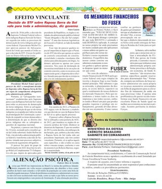 8Nº 241 - 31 de Julho/2017 12
Cel José Batista
Pinheiro
Em economia, sem precisar ser can-
didato ao Prêmio Nobel, é fácil
entender que: ”NÃO SE DEVE GAS-
TAR ALÉM DO QUE SE ARRECA-
DA”. Este dogma abrange o princípio
de que toda RECEITA é estimada e
toda DESPESA é aplicada. A começar
no nosso próprio lar onde precisamos
ter muito cuidado para não aplicarmos
o nosso salário em gastos su-
pérfluos para não tornar de-
ficitário o nosso orçamento
doméstico. O equilíbrio das
nossas contas consiste em
sabermos exatamente os nos-
sos ganhos e aplicar apenas
as despesas iguais ou meno-
res que estes.
No caso da adminis-
tração financeira do FUSEX pelo go-
verno federal esta regra simples de
receita e despesa foge a esse funda-
mental princípio. Não sabemos o que
se arrecada, o planejamento da des-
pesa, se existe déficit, superávit ou
qual o rendimento do nosso dinheiro
no mercado financeiro. Pelo que en-
tendemos e lemos todos os dias na
imprensa e nas redes sociais, embo-
ra sendo o Brasil um país que produz
grandes riquezas é pródigo em es-
banjamento, gerando dívidas absur-
das em seu orçamento. Como vamos
Prezado(a) Senhor(a),
Ao cumprimentá-lo(a), cordialmente, o Centro de Comunicação Social
do Exército Brasileiro acusa e agradece o recebimento do e-mail formulado por
Vossa Excelência/Vossa Senhoria.
A respeito do assunto, este Centro informa o seguinte:
O presente email foi encaminhado ao setor responsável para conhecimen-
to, análise, estudo e as providências pertinentes.
Atenciosamente,
Divisão de Relações Públicas/CCOMSEx
Acesse: www.eb.mil.br
Exército Brasileiro, Braço Forte - Mão Amiga
OS MEANDROS FINANCEIROS
DO FUSEX
confiar na gerência
de gastos governamen-
tais que se afundam em
dívidas? Daí, a nossa
preocupação em sa-
ber que o dinheiro descontado do nos-
so bolso está sendo entregue de ban-
deja às Rendas da União para ser pul-
verizado.
Achamos,salvemelhor
juízo, que a nossa tese em re-
tirar a arrecadação do FU-
SEX das garras da União
procede, é coerente e neces-
sária para que tenhamos uma
administração própria con-
forme preceitua a definição,
em economia, de fundo fi-
nanceiro: “são recursos mo-
netários específicos quando reserva-
dos para determinados fins.” Portan-
do, compete aos militares da força ter-
restre administrar em causa própria
os recursos monetários arrecadados
em folha de pagamento para os eleva-
dos fins do tratamento da saúde em
suas preciosas vidas. É apenas uma
problemática de querer ou não trans-
formar esse fundo financeiro em um
excelente Plano de Saúde igual ou
melhor aos existentes na iniciativa pri-
vada. Assunto pertinente às demais
Forças.
FALE CONOSCO <exercitobrasileiro-3@ccomsex.eb.mil.br>
Data: 17 de julho de 2017 14:33
Assunto: Re: OS MEANDROS FINANCEIROS DO FUSEX
Para: José Batista Pinheiro <batistapinheiro30@gmail.com>
EFEITO VINCULANTE
Decisão do STF sobre Raposa Serra do Sol
vale para toda a administração, diz governo
Apartir de 20 de julho, a decisão do
Supremo Tribunal Federal sobre a
terra indígena Raposa Serra do Sol deve
ser seguida em todos os processos de
demarcação de terra indígena pelo go-
verno federal. O presidente Michel Te-
mer aprovou parecer da Advocacia-
Geral da União que manda a União se-
guir a decisão do STF. O texto foi publi-
cado no Diário Oficial da União.
Presidente Michel Temer aprova
parecer da AGU e transforma decisão
do Supremo sobre Raposa Serra do Sol
em regra de cumprimento obrigatório
pela administração pública.
Portanto, as “salvaguardas insti-
tucionais” estabelecidas pelo Supremo
para o caso da Raposa Serra do Sol valem
para todos os processos de demarcação
de terras indígenas. Entre as salvaguar-
das estão a definição de que só são terras
indígenas as ocupadas por índios na data
da promulgação da Constituição, a proi-
bição de expandir as áreas demarcadas e
a determinação de que os direitos dos
povos indígenas não se sobrepõem a
questões de segurança nacional.
Na prática, o parecer tem força de
lei. O texto, assinado pelo consultor-ge-
ral da União substituto André Rufino do
Vale, vincula toda a administração públi-
ca federal e transforma a decisão do Su-
premo, tomada num processo subjetivo,
em norma de seguimento obrigatório.
O parecer faz parte do grupo de
manifestações da AGU descritas no arti-
go40daLeiComplementar73.Odisposi-
tivo diz que, depois de aprovados pelo
Pedro Canário
presidente da República, os órgãos e en-
tidades da administração pública federal
“ficam obrigados a lhe dar fiel cumpri-
mento”. É uma das técnicas legislativas
do Executivo Federal, ao lado da medida
provisória.
Esse tipo de parecer ganhou es-
pecial importância depois que o Plená-
rio do STF decidiu que apenas as ações
de controle concentrado de constitu-
cionalidade e súmulas vinculantes têm
efeitos para além das partes em litígio. As
demais aplicam-se apenas aos casos
concretos. Nos casos de declaração de
inconstitucionalidade de lei em ações de
controle concreto, como os recursos com
repercussão geral, o Supremo deve ofici-
ar o Senado para que decida se extirpa ou
não a lei do ordenamento jurídico.
Em outubro de 2013, o Plenário do
STF seguiu voto de Barroso e estabele-
ceu que decisão no caso da Raposa Serra
do Sol só se aplica àquele processo.
O parecer sobre a Raposa Serra do
Sol se sobrepõe a uma portaria da AGU,
de 2012, que mandava os órgãos de as-
sessoria jurídica da União obedecer às
diretrizes do Supremo. É que em outubro
de 2013 a corte decidiu, em embargos de
declaração, que, embora a decisão sobre
a Raposa Serra do Sol tenha sido um
precedente importante, não tem caráter
vinculante. Portanto, só se aplica àquele
caso específico, e não a todos os casos
sobre o mesmo tempo, conforme o voto
do ministro Luís Roberto Barroso, segui-
do à unanimidade.
Revista Consultor Jurídico, 20 de julho de 2017
Foto: Gervásio Baptista/SCO/STF
MINISTÉRIO DA DEFESA
EXÉRCITO BRASILEIRO
GABINETE DO COMANDANTE
Acoisa que MAIS me impressiona no Brasil é a turma dos políticos falando
bonito enquanto em volta nossos compatriotas são abatidos a tiros como
pombos de barro num estande e o QI médio da população cai como uma bola de
chumbo jogada num poço. Falam de problemas econômicos e administrativos como
se não estivesse acontecendo mais nada, como se tudo o que falta ao nosso povo
fossem uns empreguinhos e uns postes de iluminação. É uma alienação psicótica.
ALIENAÇÃO PSICÓTICAProfessor Olavo de Carvalho
 