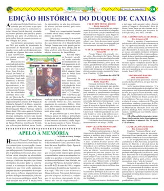 8Nº 241 - 31 de Julho/2017 24
EDIÇÃO HISTÓRICA DO DUQUE DE CAXIAS
CEL R UBEM MOURA JARDIM
Rio de Janeiro/RJ
É com grande satisfação que cumpri-
mento a equipe do Inconfidência pela publi-
cação da excelente edição comemorativa do
Bicentenário do Duque de Caxias. Fiquei en-
cantado com a beleza das fotografias e, sobre-
tudo, pela justeza das reportagens históricas
sobre a vida e feitos do nosso maior general.
Sinto-me cada vez mais recompensado por
ser assinante do Inconfidência. (10/09)
* CEL CLÁUDIO MOREIRA BENTO
Itatiaia/RJ
Prezado Miguez: está arrazador o jor-
nal sobre o Bicentenário de Caxias. Entrará
para a História e revolucionará opiniões onde
ele chegar como contraofensiva eficaz a ser-
viço da verdade histórica, pelos que a vêm
usando, para deformar Caxias com falsidades
e calúnias, à guisa de arma ideológica, na
tentativa de ultrapassar a Grande Barreira e
alienar nossa juventude e manipular o Magis-
tério. Parabéns! (01/09)
* Presidente da AHMITB
CEL MARCO ANTONIO FARIAS
Porto Alegre/RS
Estimada professora Maria Lúcia.
Escrevo esta mensagem para parabe-
nizá-la pelo belíssimo texto sobre o nosso
Duque de Caxias. Precisamos ser corajosos
para enfrentar o patrulhamento ideológico
que domina nossos intelectuais. A juventude
brasileira, “cabeça-feita”, ostenta em tatua-
gens (ou estampas nas roupas) figuras con-
trovertidas da história internacional_ como
“Che" Guevara e Mao-Tsé-Tung_ e não é
capaz de mostrar as figuras dos grandes vul-
tos do Brasil. Seria impensável ver um jovem
caminhando pelas ruas com a imagem de um
Caxias ou de Tiradentes gravada em sua cami-
seta. Iniciativas como as da senhora nos co-
move e se tornam imprescindíveis para o
fortalecimento da nossa nacionalidade.
Felicitações deste brasileiro que se en-
tusiasmou com o seu artigo. (30/08)
PROFª LUZIA MENDES SOARES
Belo Horizonte/MG
Parabenizo calorosamente as duas úl-
timas edições do Inconfidência (nº 58 e 59) e
também as mulheres que o fazem crescer e
brilhar. São elas, Maria Lúcia V. Barbosa,
articulista permanente, desta vez com
“Caxias e o selo do Arcanjo” destaca o ho-
mem público de mentalidade nacional, com
obsessão de servir à Pátria; Maria da Graça
L. Pereira da Silva, alertando a juventude
sobre as falácias “socialistas-marxistas”
que presenciou em suas viagens (Os bal-
seros, Angola, O Muro de Berlim), devida-
mente comprovadas com fatos reais e com
fotografias e a professora Nivalda Andrade,
com seu artigo “Rescrevendo a História”
apresenta um verdadeiro libelo contra a Edu-
cação e sua marxização, não só em Minas, mas
em todo o Brasil.
A leitura da edição comemorativa do
bicentenário do Duque de Caxias nos traz
mais conhecimento da História do Brasil do
que todas as aulas ministradas nas escolas e
nas faculdades.
E o professor mineiro, tão abandonado
e mal pago, pode aprender sobre a Guerra
contra o Paraguai e a Revolução Liberal de
Minas Gerais, fatos que não constam nos li-
vros didáticos adotados pela Secretária de
Educação/MG e pelo MEC. (04/09)
TCEL ANTÔNIO GONÇALVES MEIRA
Rio de Janeiro/RJ
Não só te agradeço. Cumprimento-te
pela iniciativa feliz da edição comemorativa
(nº 59) e pelo seu conteúdo, tão bem elabo-
rado. Consola-nos a certeza, no momento em
que o Bicentenário de Caxias não sensibiliza
as nossas autoridades (inclusive militares),
para festividades de brilho e repercussão na-
cional, de haver brasileiros ainda engajados no
culto cívico da figura do nosso Patrono.
Futuramente e se possível, manda-
me mais alguns exemplares avulsos do re-
ferido número especial para divulgá-los
entre os historiadores com os quais mante-
nho correspondência por este nosso mal-
tratado Brasil! (27/08)
EDITH ROOKE RIBEIRO
Belo Horizonte/MG
Sou professora aposentada e leitora
assídua do Inconfidência, do qual meu ma-
rido é assinante.
Ao ler os dois últimos números (58 e
59) me senti na obrigação de divulgá-los. Não
mais podendo fazê-lo pessoalmente nas salas
de aula, peço que as escolas de minha cidade
natal, Ubá, recebam através do Inconfidência,
as aulas de História do Brasil ausentes dos
livros didáticos. Para isso, remeto em anexo,
a relação de nomes e endereços de 29 escolas
particulares, estaduais e municipais de Ubá,
assim como também do Prefeito e da Secreta-
ria Municipal de Educação. Caso isso seja
possível, desde já, meus sinceros agradeci-
mentos e parabéns por esse trabalho maravi-
lhoso (08/09)
NR - O Inconfidência agradece a con-
fiança e informa que todos foram cadastra-
dos e expedidos os números 58 e 59, no dia
17 de setembro.
CAP JEAN LAWAND JUNIOR
Rio de Janeiro/RJ
Parabéns! Professora Maria Lúcia!
Primeiramente, quero me apresentar.
Meu nome é Jean Lawand Junior e sou Capitão
daArmade Artilharia do Exército Brasileiro.
Li seu artigo publicado no Jornal In-
confidência, de Belo Horizonte, a respeito do
patrono do Exército, e não pude deixar de
escrever-lhe, agradecendo. É difícil, nos dias
de hoje, mesmo no universo de docentes, en-
contrarmos alguém com um conhecimento tão
profundosobreafiguradeLuísAlvesdeLimae
Silva. Emocionei-me ao ler cada palavra de seu
texto.Claro,precisoeconciso,foiumahomena-
gem simples e bela a quem, como a senhora
mesma disse, tem o “selo do Arcanjo”.
Gostaria de agradecer-lhe por ter pro-
porcionado, mesmo a um pequeno número de
leitores, a oportunidade de conhecer um bra-
sileiro que foi, sem sombra de dúvidas, um
patriota nato e o principal responsável pela
integridade territorial deste imenso e maravi-
lhoso Brasil.
Despeço-me, carinhosamente, com um
grande abraço. (24/08)
Ajá tradicional Edição Histórica é con-
siderada por nós como a que apre-
sentou o maior, melhor e permanente re-
torno. Mesmo fora da época de circulação,
recebemos pedidos para enviá-la princi-
palmente por parte de professores, por
ser a melhor fonte de consulta existente so-
bre o Duque de Caxias.
Sua primeira apresentação ocorreu
em 2003, por ocasião do bicentenário de
nascimento do Pacificador e, já naquela
ocasião, como pode ser devidamente com-
provado por algumas das cartas recebidas
e aqui republicadas,
teve grande aceitação
dos leitores.
Devidamente
autorizado pela profes-
sora Nivalda Andrade,
da Escola Estadual
Rose Haas Kla-bin,
sediada em Santa Lu-
zia,naperiferiadeBelo
Horizonte, local onde
aconteceu a Revolu-
ção Liberal em 1842,
apresentamos a se-
guir, um “causo” acon-
tecidocomela.Poroca-
sião das solenidades
ocorridas nessa cida-
de e no Morro das Pe-
dras, em homenagem a Caxias, inicialmente
organizadas pelo Comando da 4ª Brigada de
Infantaria- Brigada 31 de Março e posterior-
mente pelo historiador e então Juiz, hoje
Desembargador Marcos Henrique Caldeira
Brant, desde 1996, com o apoio da Prefeitura
Municipal, compareciam representações de
diversas instituições, inclusive das escolas
estaduais e municipais. E, em uma dessas
solenidades, oferecemos cinco exemplares
da Edição Histórica à professora Nivalda,
que os levou para distribuir na sua Escola.
Ao apresentá-los na sala dos professores,
foi atacada (no bom sentido), pois todos
queriam levá-los.
Quase teve a roupa rasgada, tamanho
o assalto. Desde então, recebe vinte exem-
plares e os distribui.
Outro caso a comentar, foi o ocorrido
com a Bibliex-Biblioteca do Exército, quan-
do o seu diretor era o Cel Eduardo Scallizi
Pantoja. Durante uma visita, propôs, por ini-
ciativa própria, que fosse editado pela Bi-
bliex, um livro sobre Caxias, baseado nas
edições históricas do Inconfidência.
Foi uma surpre-
sa bastante agradá-
vel, tendo concorda-
do imediatamente e pe-
dido pagamento do di-
reito autoral respecti-
vo, tendo em vista a
difícil situação finan-
ceira do Jornal. Tudo
ficou combinado.
Entretanto, fo-
mos surpreendidos,
semanas depois, com
a devolução dos livros
“MÉDICI” e das revis-
tas históricas “Man-
chete” e “O Cruzeiro”,
sobre 31 de Março, que
lá se encontravam para
venda na loja do saguão do Quartel General
do Comando Militar do Leste, mediante
pagamento de comissão à Bibliex. Além
disso, não tiveram a consideração de avisar
a este Editor quando da devolução do ma-
terial acima citado.
Há que enfatizar que o Jornal Incon-
fidência, apesar de todas as dificuldades
que enfrenta, tem se notabilizado pela defe-
sa dos interesses nacionais e, ainda, daque-
les que dizem respeito às Forças Armadas e
principalmente ao Exército brasileiro.
○ ○ ○ ○ ○ ○ ○ ○ ○ ○ ○ ○ ○ ○ ○ ○ ○ ○ ○ ○ ○ ○ ○ ○ ○ ○ ○ ○ ○ ○ ○ ○ ○ ○ ○ ○ ○ ○ ○ ○ ○ ○ ○
Há mais de 150 anos, Caxias pacificou
a nação brasileira colaborando de-
cisivamente para a preservação e manu-
tenção da nossa integridade nacional
queatéhojepersiste.Deixou-nosumexem-
plo de grandeza profissional, ética e mo-
ral em várias situações na adversidade.
Assim, como entender o comportamento
amargo e belicoso daqueles que foram
destituídos do poder, pela via constitu-
cional, e as ameaças de retaliações ini-
magináveis que vêm sendo alardeadas,
por parte de um ex-presidente e do seu par-
tido, com os reflexos imprevisíveis que
poderão deflagrar internamente, colocan-
do em risco nossa união e paz social. Para
onde desejam nos levar? A nação clama
APELO À MEMÓRIACel Carlos de Souza Scheliga
por ordem! A nação exige seriedade!Bas-
ta de incendiários! Com a palavra os Sena-
dores da nossa República. Que a figura de
Caxias os inspire!
A propósito, diante desse quadro
que nos está sendo imposto pelos petistas
e assemelhados, torna-se recomendável re-
cordar-se o que disse o insuspeito jornalis-
ta e historiador Barbosa Lima Sobrinho, em
seu artigo “O Patrono da Anistia” publica-
do no JB de 22 de maio de 1988, a respeito
da conciliação de espíritos que momento es-
tá a exigir: “Não será o caso de invocar o
Duque de Caxias, Patrono da Anistia, para
que volte a imperar, no Brasil, os exemplos
que ele nos deixou, impregnados de tole-
rância, não raro de magnanimidade?”
 