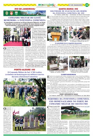 Nº 259 - Dezembro/2018 23
RIO DE JANEIRO/RJ SANTA MARIA / RS
OComando Militar do Leste (CML)
realizou, no dia 27 de novembro,
uma cerimônia em homenagem às víti-
mas da Intentona Comunista de 1935.
Em memória, uma corbélia de flores foi
posicionada junto ao mausoléu onde
estão guardados aqueles que deram suas
vidas em prol dos ideais democráticos
em 1935. A homenagem foi feita pelo
chefe do Departamento de Educação e
Cultura do Exército (DECEx), General
de Exército Mauro Cesar Lourena Cid;
pelo Interventor Federal na Segurança
Pública do Estado do Rio de Janeiro e
COMANDO MILITAR DO LESTE
REMEMORA A INTENTONA COMUNISTA
A solenidade aconteceu na Praça General Tibúrcio, na Praia
Vermelha, local em que o combate foi mais intenso e onde
está localizado o monumento aos mortos naquele triste
episódio de nossa História.
Comandante Militar do Les-
te (CML),GeneraldeExérci-
to Walter Souza Braga
NettoepeloGeneraldeExér-
citoIvandeMendonçaBas-
tos, neto do Tenente-Coronel
Misael de Mendonça, uma
das vítimas da Intentona.
Como tradição, tam-
bém foi realizada a chama-
da nominal de todas as ví-
timas que tombaram naque-
la ocasião, além do toque de
silêncio e da salva de gala executada por
uma bateria de obuses. A solenidade é
realizada anualmente, a fim de manter
viva em nossa memória a renovação do
permanente compromisso das Forças
Armadas com a defesa da pátria e dos
ideais democráticos. Visa também re-
forçar a imprescindível coesão entre os
irmãos de farda.
Também estiveram presentes no
evento os Generais de Exército LuizGon-
zaga Schroeder Lessa, Francisco Pinto
dos Santos Filho, Domingos Carlos de
CamposCuradoeRuiAlvesCatão.
PORTO ALEGRE / RS
OComando
Militar do
Sul realizou, no
dia 27 de no-
vembro, a ceri-
mônia em ho-
menagem aos
militares mor-
tos durante a
Intentona Co-
munistade1935.
O Comandante
Militar do Sul,
GeneraldeExér-
cito Geraldo
Antonio Miot-
to, conduziu a
formatura, que ocorreu no Parque Farroupilha, em Porto Alegre (RS).
O Comando Militar do Sul / CMS realiza
cerimônia em homenagem aos militares mortos
durante a Intentona Comunista Fotos: Divulgação
Em 27 de novembro de 2018, às 18:00h, a Guarnição Federal de Santa Maria reali-
zou a Solenidade de Exaltação aos Heróis da Intentona Comunista de 1935.
A cerimônia contou com a presença do Gen Div Mauro Sinott Lopes, Coman-
dante da 3ª DE e Guarnição de Santa Maria, Chefes dos EM da 3ª DE e 6ª Bda Inf Bld,
do Cel Ref Carlos Miguez Editor Chefe do Jornal Inconfidência, de TODOS Cmt
de OM da GU, Banda de Música da 3ª DE, componentes da Reserva Encouraçada,
Guarda Bandeira com uniformes da década de 40 e autoridades civis.
MÁRTIRES DA INTENTONA COMUNISTA
SÃO HOMENAGEADOS NO FORTE DO
COMANDO MILITAR DO OESTE/CMO
Campo Grande (MS)
- A Intentona Co-
munista, ocorrida em 27
de novembro de 1935,foi
um ato heróico daqueles
que tombaram na defesa
da Pátria e, como forma
de reverenciar a memó-
ria das vítimas desse epi-
sódio, na sexta-feira, 30
de novembro, foi realizada uma forma-
tura no Campo de Parada General Plínio
Pitaluga, no Forte do CMO, com a pre-
sença de autoridades militares.
O Comandante Militar do Oeste,
General de Exército LOURIVAL CAR-
VALHO SILVA, relembrou os fatos,
ressaltando que cabe a todos os inte-
grantes do Forte do CMO renderem a
Fotos: Sgt Paulo Henrique e Sd P. Lopes
SOLENIDADE DE EXALTAÇÃO AOS HERÓIS
DA INTENTONA COMUNISTA DE 1935
A solenidade teve o seguinte desenrolar:
1 - Distribuição de exemplares do Jornal Inconfidência com um pedido de
cooperação para o aumento de assinaturas. 2 - Recepção ao Comandante da 3ª
Divisão de Exército. 3 - Deslocamento do Pavilhão Nacional e do Estandarte da
Reserva Encouraçada. 4 - Canto do Hino Nacional Brasileiro. 5 - Alocução do Gen
Cmt 3ª DE. 6 - Troca das placas (anualmente vandalizadas) do monumento pelo
Cmt 3ª DE e Cel Miguez. 7 - Toque de silêncio e continência dos presentes aos
assassinadas pela insana ideologia comunista. 8 - Retirada do Comandante da 3ª
Divisão de Exército.
CAMPANHEIROS
Estamos em campanha para coletar assinaturas para o nosso Jornal Inconfidência.
Como você poderá perceber, o Inconfidência não tem propaganda, pois o (des)
governo proibiu esse procedimento o que veio atingir também a POUPEX, que desde
o lançamento inicial, vinham auxiliando a mantê-lo em circulação.
Se você concorda e gosta dos articulistas e dos artigos publicados, porque não
pensa em assiná-lo?
Por apenas R$ 150,00 ANUAIS, você receberá o Inconfidência em sua casa,
junto com as edições comemorativas, e ficará em dia com os assuntos políticos e mi-
litares, fugindo do servilismo da imprensa revanchista e que só se interessa pelas pol-
pudas verbas publicitárias, deixando de lado a justiça e a verdade!
Vamos manter, viva e atuante, nossa única voz nacional de protesto contra
os desmandos, calúnias e falsidades, assacadas não só contra nossa Instituição,
mas principalmente contra nossa maneira de viver!
PENSE (SERIAMENTE) NISSO!
Cel Frederico GUIDO Bieri - Representante do Inconfidência em Santa Maria
sua homenagem aos militares que tom-
baram em defesa da democracia e lega-
lidade, “a intentona comunista foi uma
tentativa de rebelião contra o governo
da República, liderada pela Aliança Na-
cional Libertadora com forte motivação
comunista, sob a influência do Ideário
da Internacional Socialista”, disse o Ge-
neral.
Cel Frederico GUIDO Bieri - Coordenador da Reserva Encouraçada
Alocução do Gen Sinotti, Cmt da 3ª DE
Gen Sinotti e Cel Miguez colocam novas placas
no monumento vandalizado pela nona vez
Monumento e sua Guarda trajando os
uniformes das décadas de 30/40
Ch EM 3ª DE, Cel Urubatã M. Gama, Gen Bda
R/1 Boabaid, Gen Div Sinotti, Ch EM 6ª Bda
Inf Bld Cel Paulo E. Dumani e Cel Guido
Coordenador da Reserva Encouraçada
 