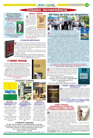 8Nº 259 - Dezembro/2018 26
LIVRARIA INCONFIDÊNCIA
Fruto da sua pesquisa em 26 anos de existência da nefasta
organização, a Jornalista Graça Salgueiro expõe de manei-
ra clara e objetiva as origens do Foro, a sua atuação nestas três
décadas e a situação atual, destacando as lideranças, o modus
operandi e as fontes de recursos.
Ressalta a forma traiçoeira, vil e deletéria do Foro em
prejuízo da democracia, das instituições e da célula-mater da
sociedade - a família.
O FORO DE SÃO PAULO
O Foro de São Paulo: A Mais Perigosa Organização
Revolucionária das Américas, poderá ser adquirido pelo
e-mail: g.salgueiro@terra.com.br
Além de mostrar a
verdade Histórica
sobre a Contrarrevo-
luçãode1964,BRASIL:
SEMPRE indica um
NOVO CAMINHO pa-
ra uma Nação em deca-
ída!”
Tendo em vista o
brutalpatrulhamentoque
vem sofrendo, essa obra somente poderá ser
encontrada em duas livrarias, ambas em Porto
Alegre,sobencomenda:LivrariaCultura/fone
(51) 3028-4033 e Martins Livreiro Ltda /
(51) 3226-7779. Para remessa via postal,
frete incluso: R$ 80,00. Pedido pelo e-mail:
carancho49@gmail.com
BRASIL: SEMPREEste livro poderá ser
adquirido por R$ 30,00
(postagem inclusa)
nos seguintes endereços:
O CEL CARLOS ALBERTO BRILHANTE USTRA
vive na nossa memória e no seu livro, levando aos jovens a
história da luta armada das décadas de 60 e 70, que os
subversivos e corruptos tentam deturpar.
A História que a esquerda não quer que o Brasil
conheça Prefácio e epílogo do General Luiz Eduardo
Rocha Paiva e homenagem póstuma do General Paulo
Chagas. Sucesso de vendas há nove anos, 4º livro mais
vendido em junho e julho do ano passado. Para adquiri-lo,
por R$ 85,00 (frete incluso) faça seu pedido pelo e-mail
averdadesufocada@terra.com.br ou pelo tel.
(61) 3468-6576.
A VERDADE SUFOCADA
R$ 35,00
LIVRARIAS CURITIBA
R$ 40,00 R$ 60.00
Em SONETOS DE UM
BRASILEIRO,alialém
dos sonetos, o maior
interesse está no apêndice
com as normas para
construção desse tipo de
poesia, o que não é mais
ensinado em nossos
colégios.
É a terceira edição, vai para
a quarta, em edição de
bolso, talvez com a capa
modificada.
ANOTAÇÕES DE
UM SARGENTO DO
EXÉRCITO, não é
biografia, conta episódios
vividos e outros dos quais
o autor tomou conheci
mento, também diz de
colegas de trabalho, do
lugar onde nasceu,
Agudos do Sul-PR, e de
pessoas de va lor que lhe
deram e dão atenção e
apoio.
HERÓIS DA FEB
(esquecidos),Hoje
poucos brasileiros sabem
que houve uma grande
guerra envolvendo vários
países, e que o Brasil dela
participou na Itália.
O autor conseguiu reunir
uns poucos daqueles
heróis esquecidos, um
deles hoje seu vizinho de
poucas qua dras contando
no livro alguns episódios.
LIVRARIAS CURITIBA.
Av. Mal. Floriano Peixoto, 1762 (REBOUÇAS), em Curitiba.
Os pedidos desses 3 livros, todos de autoria do Capitão Adriano
Pires Ribas, deverão ser feitos diretamente nessa livraria,
por e-mail ou telefone: (41) 3330.5063
Grupo Livrarias Curitiba
autores@livrariascuritiba.com.br / www.livrariascuritiba.com.br
De autoria do Prof. Rogério Cezar Pereira Gomes, é fruto
de vinte anos de pesquisa sobre as consequências
negativas do Concílio Vaticano II sobre a Igreja e a so-
ciedade atemporal. Em especial, o autor aponta o papel da
Virgem Maria, nesse contexto sob a denominação de Nos-
sa Senhora de Fátima, em período marcado por crises so-
ciais, econômicas e religiosas no mundo. O conteúdo tem
como base o pensamento defendido por Plínio Corrêa de
Oliveira, fundador da TFP – Tradição, Família e Propriedade – a quem conheceu pes-
soalmente e do qual é um modesto discípulo.
O autor nasceu em Ouro Preto, em 01 de agosto de 1949, é professor aposentado e
tem uma visão bastante crítica quanto ao tema abordado. O livro possui 408 páginas,
edição de luxo, pode ser adquirido sob encomenda por solicitação à sua assessora,
jornalista Mestra em Letras, Elisabeth Maria de Souza Camilo, através do e-mail
emscprivacy@yahoo.com.br ou pelos telefones (31) 3551-0033 / (31) 98602-0438 (oi) /
(31) 99287-1608. O valor é de R$ 80,00 + o frete.
“SOBRE HERESIAS,
HETERODOXIAS E UTOPIAS DO
CONCÍLIO VATICANO II (1962-1965)
E O TRIUNFO FATIMISTA DA IGREJA”
Este livro lançado recentemente pelo Coronel
Lauer Araujo, trata de algumas de suas passa-
gens biográficas, inclusive pelo Exército e apresen-
ta relatos sobre os atuais acontecimentos sócio-
políticos da nação brasileira.
O livro poderá ser adquirido pelos
telefones: (31) 3129-4756 / 99618-0089
E-mail: lauerparaujo@gmail.com
Facebook
Valor: R$ 30,00 (frete incluído via postal)
CORONEL AMERINO RAPOSO FILHOCORONEL AMERINO RAPOSO FILHOCORONEL AMERINO RAPOSO FILHOCORONEL AMERINO RAPOSO FILHOCORONEL AMERINO RAPOSO FILHO –
AspArt/Março43
Esteve na campanha da FEB na Itália no 3º GO105 – comandou
o 4º GA75 Cav em Uruguaiana/RS, quando foi o precursor
da Revolução de 31 de março no III Exército. Instrutor da
ECEME e da ESG – Assessor militar do Colégio Interamericano
da Defesa em Washington/DC. Organizador da SSP/RJ em
1961, da Polícia do DF e da SSP/DF e reorganizador da Polícia
Federal (1964/65). Autor de vários trabalhos e livros publica-
dos pela Biblioteca do Exército. Atualmente é o 1º vice pre-
sidente do CEBRES.
Esse livro poderá ser adquirido com Ângela, no CEBRES
pelo telefone: (21) 2510-3238 e e-mail: cebres@cebres.org.br
por R$ 25,00 e via postal R$ 30,00
jornal@jornalinconfidencia.com.br
www.livrariacultura.com.br
Porto Alegre:
Martins Livreiro
Rua Riachuelo, 1291
ivoalmansa@gmail.com
Ainda temos 15 livros dessa edição
restante de uma tiragem de
4 mil exemplares
A verdadeira História
do mandato do
Presidente Médici
Às 20 horas da tarde/noite de 3 de dezembro, na Feira do Li-
vro, foi lançado com grande sucesso o livro de autoria
deste Editor intitulado “0 4º Grupo de Artilharia 75 a Cavalo e a
contrarrevolução de 31 de março de 1964 no Rio Grande do Sul”.
O vice-prefeito, coronel Antônio Augusto Brasil Carús, que
também participou do vitorioso movimento fez a apresentação,
relembrando os acontecimentos vividos naquela ocasião. A se-
guir, a sessão de autógrafos que se prolongou até as 22 horas. O livro tem o prefácio
do Coronel VET FEB Amerino Raposo Filho, então Comandante do 4º GA 75 Cav e as
orelhas escritas pelo general Marco Antônio Felício da Silva. A finalidade da edição
deste livro, mesmo após passados 54 anos, é divulgar a verdadeira História Militar
e do Brasil relatando “pari passu” o que acontecia diariamente em Minas Gerais, Rio
de Janeiro, São Paulo e Rio Grande do Sul. Duvidamos que haja qualquer outra
publicação que relate tais comentários. Já foram oferecidos exemplares para os
Comandantes do 22º GAC Ap (ex 4º GA75 Cav ), do 8º Regimento de Cavalaria Mecanizado
(ex 8º RC) e da 2ª Brigada de Cavalaria Mecanizada (ex 2ª Divisão de Cavalaria) todos
sediados em Uruguaiana. E também para as Bibliotecas da Secretaria de Cultura, aos
Colégios Militares de Porto Alegre e Santa Maria, para o Regimento Mallet, aos
Comandantes do Comando Militar do Sul e da 3ª Divisão de Exército, além de inúmeros
outros destinatários, tais como: Adesg/Porto Alegre, GBOEX, Brigada Militar...
Agradecemos a todos aqueles que nos prestigiaram com a sua presença e
destacamos a patronesse da Feira Eleonora Medeiros, a Editora Viapampa Nilza
Izabel Mazetti Dorneles e o Diretor de Cultura, Ricardo Peró Job. E também, àquelas
que colaboraram diretamente no lançamento: Maiza Pereira Jaques, Maria Monzerrat
Pereira Machado e Neli Terezinha Rodrigues Rossini.
Para adquiri-lo por R$20,00 (remessa postal inclusa) envie seu pedido
para jornal@jornalinconfidencia.com.br com o comprovante de pagamento
(Banco do Brasil – agência 3489-4 c/c 140.724-4)
42º Feira do Livro em Uruguaiana
A empresária Nilza Dorneles saudando os presentes
 