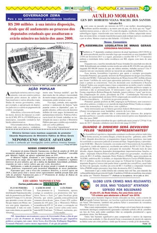 Nº 259 - Dezembro/2018 29
R$ 200 milhões à sua inteira disposição,
desde que dê andamento ao processo dos
deputados estaduais que assaltaram o
erário mineiro no início dos anos 2000.
Para o seu conhecimento e providências imediatas
Charge publicada em fevereiro de 2003, que continua válida e atual.
OLDACK ESTEVES
Apopulação mineira convive, tragi-
camente, com um cenário caótico,
marcado pelos atrasos de salário do
funcionalismo e outras absurdas trapa-
lhadas de nossos governantes, como,
por exemplo, a apropriação de depósi-
tos judiciais e o calote no pagamento de
crédito consignado.
Além disso, o Governo do Estado,
há muito, deixou de repassar os crédi-
tos de ICMS, IPVA e FUNDEB para os
municípios, causando verdadeira bal-
búrdia administrativa.
O Governador eleito, Romeu Zema,
herdará todo esse passivo, verdadeira-
GOVERNADOR ZEMA
AÇÃO POPULAR
mente uma "herança maldita", que lhe
dará muita dor de cabeça e necessidade
de muito tempo e planejamento para, mi-
nimamente, poder arrumar a casa.
Fica aqui, contudo, uma sugestão:
acelerar o andamento da famosa "ação
popular contra os deputados", que, se-
gundo cálculos, cobra cerca de duzentos
milhões de reais pagos ilicitamente aos
parlamentares mineiros. Poderia a Advo-
cacia-Geral do Estado trabalhar na tra-
mitação da causa e auxiliar o Ministério
Público para que o crédito seja restabele-
cido aos cofres públicos.
Fica a dica! Aguardemos!
○ ○ ○ ○ ○ ○ ○ ○ ○ ○ ○ ○ ○ ○ ○ ○ ○ ○ ○ ○ ○ ○ ○ ○ ○ ○ ○ ○ ○ ○ ○ ○ ○ ○ ○ ○ ○ ○ ○ ○ ○ ○ ○ ○
NEPOMUCENO SEGUE AFASTADO
Ministra Cármen Lúcia manteve suspensão do promotor
Eduardo Nepomuceno do Ministério Público de Minas Gerais
Jurista é conhecido por investigações contra políticos mineiros famosos
OTempo-09/11/20018
O promotor de justiça Eduardo Nepomuceno, no final de outubro de 2018, foi
novamente afastado de suas funções graças a uma liminar "mandrake" concedida
pelo Ministro Toffoli, em agravo regimental junto ao STF.
O Ministro Toffoli, atendendo a seus compromissos políticos que lhe dão
sobrevivência no cargo, não se importou com a defesa dos verdadeiros e legítimos
interesses do povo mineiro, que são a defesa da dignidade, honestidade, probidade,
vergonha na cara e outros valores que, por certo, desconhece.
Infelizmente, a saída do promotor de justiça atende à vontade de grupos po-
líticos poderosos, responsáveis pela incansável dilapidação de nosso patrimônio.
Esperamos que, com a troca dos senadores mineiros, a ocorrer agora em
2019, a maré possa virar e nossos novos representantes também possam lutar pela
volta do promotor Nepomuceno para a 17ª Promotoria de Justiça de Defesa do
Patrimônio Público da Capital.
NOSSO COMENTÁRIO
FLÁVIO PEREIRA
Sobre a matéria “STF man-
témEduardoNepomucenoafas-
tado de promotoria em Minas”
(portal O Tempo, 8.11), ele tem
que aprender a rezar ela carti-
lha que impera em Minas: me-
xeu com gente importante, é
remanejado. E tudo vai conti-
nuar como dantes no quartel de
Abrantes.
Também os 77 deputados estaduais mineiros da atual legislatura (2015/2018) se
autoconcederam auxílio-moradia logo que assumiram os seus mandatos (R$
2.850 em fevereiro/2015 e a seguir, passaram a receber R$ 4.377,73 mensais)
embora a totalidade deles tenha residência em BH, alguns com mais de uma
moradia.
Enquanto isso, o auxílio-moradia das Forças Armadas foi cancelado nos idos de
2000. Relembrando um soldado recruta recebe um soldo de R$ 854,00 e um cabo não
engajado R$ 886,00 (menos do que um salário mínimo, trabalho escravo? Um 3º
sargento tem um vencimento inferior ao inicial de um soldado da PMMG).
Essa mesma Assembleia Legislativa que apoia o corrupto governador
Fernando Pimentel, que quando ministro de Planejamento no desgoverno Dilma,
recebeu da FIEMG - Federação das Indústrias de Minas Gerais R$ 1 milhão (dizem
que foram 3 milhões de reais) para apresentar palestras e consultorias às Regi-
onais e jamais as concretizou. Terá ele declarado esse recebimento à Receita
Federal? Sobre esse assunto nunca vimos comentários na mídia venal e vendida.
A OAB/MG, a própria Fiemg, entidades de classe, partidos políticos sempre se
omitiram e não se pronunciaram. O interessante é que o então presidente da
Fiemg, engenheiro Robson Braga de Andrade, jamais cobrou o “cano” que levou.
Em compensação foi eleito, presidente da CNI – Confederação Nacional da
Indústria, por unanimidade em maio/2010 e empossado em outubro do mesmo ano.
É muita coincidência... . E reeleito no governo petista...
Pimentel, quando prefeito de BH, empregou na Prefeitura, sem concurso e
com altos salários, o irmão e o ex-marido da impichada Dilma (Tenho os compro-
vantes das nomeações). E nada disso vem a público.
Seria interessante que os futuros governos federal (Bolsonaro) e o estadual
(Zema) investigassem essas bandalhas, através da Lava Jato.
E tem outra que também não é comentada por interesse dos próprios
partidos políticos: o assalto cometido ao erário mineiro pelos seus deputados nos
idos dos anos 2000!
Nada melhor para relembrar do que o publicado neste jornal nº 239 de 31 de
maio de 2017. Quando o dinheiro será devolvido (pag 22/239)?
AUXÍLIO MORADIA
GEN DIV ROBERTO VIANA MACIEL DOS SANTOS
Salvador/BA
Assim como no passado um ministro do STF e sua mulher, desembargadora,
recebiam auxílios-moradia e, na maior cara de pau, ele dizia que era “legal”
também muitos juízes, e não só o 1% como divulgado, receberão o benefício, via
subterfúgios legais: transferindo seus imóveis para os filhos: adquirindo mora-
dias em nome deles: evitando transferência para onde tenham imóveis residencial
e por aí afora. Mentes criativas não faltarão. ( O Globo 20/12)
Nosso Comentário
ASSEMBLEIA LEGISLATIVA DE MINAS GERAIS
VERGONHA NACIONAL
EDUARDO NEPOMUCENO
Cartas publicadas no 09.11
LAERCIO JOSÉ
Esse promotor in-
vestiga os senadores
Aécio Neves e Zezé
Perrella, que ontem
votaram a favor de um
aumento de 16% para
osmembrosdoSTF.O
salário deles foi para
maisdeR$39milmen-
sais.
LUÍS PERES
Atualmente, apenas
os promotores têm “pei-
to” para fiscalizar gente
graúda, como políticos de
peso. Como STF coibin-
do o Ministério Público
de atuar, a corrupção vai
correr solta como antes.
O Brasil, realmente, pre-
cisa mudar.
QUANDO O DINHEIRO SERÁ DEVOLVIDO
PELOS “NOSSOS” REPRESENTANTES?
Na Assembleia Legislativa, deputados estaduais receberam salários indevidos
de forma secreta, no contra cheque, a título de auxílio – gabinete, entre 1999
e 2001. Quando descobertos, os pagamentos ilegais foram suspensos, mas nada
foi restituído e o processo judicial se arrasta até hoje. Naquela época, o presiden-
te da OAB/MG , Marcelo Leonardo, era (ainda será?) funcionário da Assembleia
Legislativa, (onde não aparecia), recebendo um salário de R$ 16.521,66. Hoje é
advogado do Marcos Valério, o preceptor do mensalão. Passado mais de uma
década, alguns daqueles deputados desempenham importantíssimas funções, a
saber: - deputado Alberto Pinto Coelho (PP), atual vice-governador , recebeu um
extra de R$ 1,9 milhão; deputado Diniz Pinheiro (PSDB), agora presidente da
ALEMG, embolsou R$ 1,6 milhão; ex-deputado Mauricio Torres (PSDB) faturou
R$ 2,3 milhões, recém eleito para um cargo no Tribunal de Contas do Estado;
deputado Rogério Correia (não podia faltar o partido dos corruPTos), atual líder
do bloco de oposição, recebeu um extra de R$ 1.4 milhão e o deputado Antonio
Júlio (PMDB sempre presente), hoje líder da minoria, R$ 2,2 milhões.
Interessante é que a mídia mineira não comenta mais este fato, pois depende das
verbaspublicitáriasdogovernodoEstado.EtambémaOABnãosemanifesta,massempre
tão atenta aos “Direitos Humanos”!!! (Publicado no Inconfidência, 166 de julho de 2011)
GLOBO LISTA CRIMES MAIS RELEVANTES
DE 2018, MAS “ESQUECE” ATENTADO
SOFRIDO POR BOLSONARO
O site G1, da Rede Globo, fez uma lista com os
"15 crimes que abalaram o Brasil" em 2018.
Diversos casos bastante trágicos foram colocados na lista, como a morte da
advogada Tatiane Spitzner, ou Caroline a policial morta durante um assalto
em Natal. Obviamente, também não poderia faltar o assassinato da vereadora
Marielle Franco e seu motorista.
Mas o mais surpreendente, é que a Globo atinge o nível mais baixo de compro-
metimento ideológico simplesmente ignorando o atentado sofrido a 06 de setembro
em Juiz de Fora, pelo então candidato líder na campanha presidencial e agora
presidente eleito, Jair Bolsonaro.
Outro fato bastante significativo para compreender o motivo da imprensa
brasileira estar acabada, é o fato do portal listar o assassinato do mestre de capoeira
na Bahia como um crime político, sendo que há meses a versão já foi desmentida.
Fonte: G1.
NR: Aguardamos anciosamente a posse do Governador Zema, a fim de que
estude o caso do Promotor de Justiça Eduardo Nepomuceno que enquadrou
políticos corruptos, tais como: Aécio Neves, Zezé Perrela, Wellington Magalhães,
Fernando Pimentel e outros menos importantes. E ele que foi punido!
 
