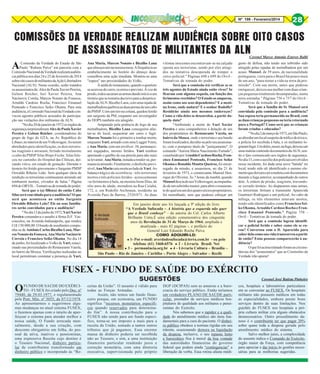 Nº 199 - Fevereiro/2014

28

COMISSÕES DA VERDADE REALIZAM AUDIÊNCIA SOBRE OITO CASOS
DE ASSASSINATOS DE MILITANTES DA ALN
A

Coronel Marco Antonio Esteves Balbi

Comissão da Verdade do Estado de São
Paulo “Rubens Paiva” em parceria com a
Comissão Nacional da Verdade realizará audiência pública nos dias 24 e 25 de fevereiro de 2014
sobre oito casos de militantes da Ação Libertadora
Nacional (ALN). Nesta ocasião, serão tratados
os assassinatos de: Alex de Paula Xavier Pereira,
Gelson Reicher, Iuri Xavier Pereira, Ana
Nacinovic Corrêa, Marcos Nonato da Fonseca,
Arnaldo Cardoso Rocha, Francisco Emanuel
Penteado e Francisco Seiko Okama. Para esta
audiência, a Comissão Nacional da Verdade convocou agentes públicos acusados de participação nas violações dos militantes da ALN.
"No dia 20 de janeiro de 1972 os órgãos de
segurança surpreenderam Alex de Paula Xavier
Pereira e Gelson Reicher, coordenadores do
grupo de fogo do GTA, na Av Republica do
Líbano, no interior de um Volkswagen. Ao serem
abordados para identificação, os dois terroristas reagiram e atiraram, ferindo mortalmente
o cabo da PMSP Silas Bispo Feche. Silas faleceu no caminho do Hospital das Clínicas, deixando viúva, em estado de gestação. Durante o
tiroteio foi ferido gravemente o Sargento PMSP
Oswaldo Ribeiro Leão. Sem qualquer ideia de
rendição os terroristas continuaram atirando até
tombarem mortos, crivados de balas." Página
694 do ORVIL - Tentativas de tomada do poder.
Será que o (a) filho(a) do então Cabo
Silas será convidado para a audiência? O que
será que aconteceu ao então Sargento
Oswaldo Ribeiro Leão? Ele ou seus familiares serão convidados para a audiência?
" No dia 12 de junho de 1972, Yuri Xavier
Pereira comandava o assalto à firma D.F. Vasconcelos, na Avenida Indianápolis, que rendeu
Cr$ 130.000,00. O bando de assaltantes compunha-se de Antônio Carlos Bicalho Lana, Marcos Nonato da Fonseca, Ana Maria Nacinovic
Correia e Francisco Seiko Okama. No dia 14
de junho, foi localizado o Volks de Yuri, estacionado nas proximidades do Restaurante Varela,
no bairro da Mooca. Verificações realizadas no
local permitiram constatar a presença de Yuri,

Ana Maria, Marcos Nonato e Bicalho Lana
que almoçavam na mesma mesa. A frequência ao
estabelecimento no horário do almoço desaconselhou uma ação imediata. Montou-se uma
"espera" nas proximidades do Volks.
À saída do restaurante, quando o quarteto
se acercou do carro, ocorreu o previsto. À voz de
prisão, todos sacaram as armas dando início a um
tiroteio que se tornaria decisivo para a desarticulação da ALN. Bicalho Lana, com uma rajada de
metralhadora quebrou as duas pernas de um cabo
da PMSP. Com um tiro na coluna, quedou ferido
um sargento da PM, enquanto um investigador
do DOPS também era atingido.
Amparado pela potência de fogo de sua
metralhadora, Bicalho Lana conseguiria afastar-se do local, sequestrar um carro e fugir.
Marcos Nonato foi o primeiro a tombar morto,
enquanto Yuri, armado com uma Lugger 9 mm,
e Ana Maria, com um revólver .38, permaneciam engajados, mesmo feridos. Yuri tombou
apertando o gatilho de sua pistola para não mais
se levantar. Ana Maria, instada a render-se, permanecia atirando. Finalmente, o desfecho previsível, Ana Maria caiu morta ao lado de Yuri. Ao
balanço trágico da ocorrência - três terroristas
mortos e três policiais feridos - acrescentaram
-se ferimentos à bala, na menina Irene Dias, de
oito anos de idade, moradora na Rua Cuiabá,
172, e, em Rodolfo Aschrman, residente na
Avenida Paes de Barros, 2520/871. As duas

vítimas inocentes encontravam-se na calçada
oposta aos terroristas, sendo por eles atingidos na tentativa desesperada de romper o
cerco policial." Páginas 698 e 699 do Orvil Tentativas de tomada do poder.
Será que a comissão irá verificar se os
três agentes do Estado ainda estão vivos? Se
ficaram com alguma sequela, em função dos
ferimentos recebidos? O Estado os amparou,
assim como aos seus dependentes? E a menina Irene, onde andará? E o senhor Rodolfo?
Residirão ainda nos mesmos endereços?
Como a vida deles se desenrolou, a partir daquela data?
"Atribuindo a morte de Yuri Xavier
Pereira e seus companheiros à delação de um
dos proprietários do Restaurante Varela, no
bairro da Mooca, onde o terrorista e seu bando
foram localizados, decidiu-se pelo seu assassinato, com o pomposo título de "justiçamento". O
comando "Aurora Maria Nascimento Furtado",
constituído por Arnaldo Cardoso Rocha, Francisco Emmanuel Penteado, Francisco Seiko
Okama e Ronaldo Moutta Queiroz, foi encarregado da missão, e assassinou, no dia 21 de
fevereiro de 1973, o comerciante Manoel Henrique de Oliveira. Às 7 horas da manhã, quando
Manoel descia do seu Volkswagen, acompanhado de um sobrinho menor, para abrir o restaurante do qual era um dos quatro sócios proprietários,
foi metralhado, sem que pudesse esboçar um

Em janeiro deste ano foi lançada a 9ª edição do livro
“A Verdade Sufocada – A história que a esquerda não quer
que o Brasil conheça” – da autoria do Cel. Carlos Alberto
Brilhante Ustra.É uma edição comemorativa dos cinquenta
anos da Revolução de 31 de Março de 1964, ampliada e
atualizada - mais 82 páginas -, e prefácio do
General Luiz Eduardo Rocha Paiva.
COMO ADQUIRI-LO:

1- Por e-mail: averdadesufocada@terra.com.br - ou pelo
telefone (61) 3468-6576 l 2 - Livraria Brasil. Net
l 3 - permanência.org.br l 4 - Livraria Cultura – Brasília –
São Paulo – Rio de Janeiro – Curitiba – Porto Alegre – Salvador – Recife
l

gesto de defesa, não tendo seu sobrinho sido
atingido pelas rajadas de metralhadora por um
acaso. Manoel, de 39 anos, de nacionalidade
portuguesa, viera para o Brasil há pouco mais
de um ano, "para tentar a vida na terra da promissão". Com sua morte, antes que pudesse
enriquecer, deixou sua mulher com duas crianças pequenas totalmente desamparadas, numa
terra estranha." Páginas 756 e 757 do Orvil Tentativas de tomada do poder.
Será que a família do Sr Manoel será
convidada pela comissão para a audiência?
Sua esposa teria permanecido no Brasil, com
as duas crianças pequenas ou teria retornado
para a Portugal? Como será que as crianças
foram criadas e educadas?
" No dia 2 de março de 1973, em São Paulo,
ao abordar um local suspeito de tráfico de tóxico,
a polícia foi recebida à bala, e os meliantes lograram fugir. Um deles, nissei, na fuga, deixou cair
uma maleta contendo documentos da ALN, sendo o fato comunicado aos órgãos de segurança.
No dia 15, com o auxílio dos policiais envolvidos
nesse incidente, foi dada uma nova "batida" no
local, tendo sido ali identificado o mesmo elemento que deixara cair a maleta com documentos
durante a fuga anterior, acompanhado de outros
dois. À ordem de prisão, reagiram, travandose cerrado tiroteio. Ao dispararem suas armas,
os terroristas feriram a transeunte Aparecida
Guarnieri Rodrigues e um policial. Ao cabo da
refrega, os três elementos estavam mortos,
tendo sido identificados como Francisco Seiko Okama, Arnaldo Cardoso Rocha e Francisco Emanuel Penteado." Página 758 Orvil - Tentativas de tomada do poder.
Será que a comissão logrou identificar o policial ferido e saber como ele se curou? Conversou com a D. Aparecida para
saber dela como sua vida transcorreu a partir
de então? Estas pessoas comparecerão à audiência?
O que foi acima relatado foram as circunstâncias dos "assassinatos" que as Comissões da
Verdade irão apurar!

FUSEX - FUNDO DE SAÚDE DO EXÉRCITO

O

FUNDO DE SAÚDE DO EXÉRCITO - FUSEX foi criado pelo Dec. nº
79440, de 29.03.1977, e regulamentado
pela Port. Min. nº 3055, de 07/12/1978.
Ao apresentarmos e sugerirmos algumas mudanças no atual sistema FUSEX,
o fazemos apenas com o intuito de aperfeiçoar o sistema para atender melhor a
nossa saúde. O Fundo arrecada mensalmente, desde a sua criação, com
desconto obrigatório em folha, do pessoal da ativa, inativos e pensionistas,
uma expressiva Receita cujo destino é
o Tesouro Nacional, dinheiro particular de contribuinte transformado em
dinheiro público e incorporado às “Re-

SUGESTÕES

ceitas da União”. O assunto é válido para
todas as Forças Armadas.
Assim, não temos um fundo financeiro porque, em economia, um FUNDO
significa “recursos monetários específicos quando reservados para determinado fim”. A nossa contribuição para o
FUSEX não sendo para um fundo específico, torna-se um imposto a mais para a
receita da União, somado a tantos outros
tributos que já pagamos. Essa enorme
massa de dinheiro poderia ser recolhida
não ao Tesouro, e sim, a uma instituição
financeira particular rendendo juros e
correção monetária, com uma diretoria
executiva, supervisionada pelo próprio

DGP (DCIPAS) sem as amarras e a burocracia do serviço público. Então teríamos
um verdadeiro PLANO DE SAÚDE particular, prestador de serviços médicos hospitalares de qualidade aos militares e pensionistas do Exército.
Nós sabemos que a rapidez e a qualidade do atendimento médico são itens fundamentais para a cura do paciente. O dinheiro público obedece a normas rígidas em seu
trâmite, ocasionando demora na liquidação
da despesa, inclusive, o seu repasse lento
e burocrático fica à mercê da boa vontade
das autoridades financeiras do governo
federal que podem ainda “contingenciar” a
liberação da verba. Essa rotina afasta médi-

Coronel José Batista Pinheiro

cos, hospitais e laboratórios particulares
em se conveniar ao FUSEX. Os hospitais
militares não possuem médicos em todas
as especialidades, embora preste bons
serviços dentro de suas limitações. Nos
guichês do FUSEX nos hospitais a própria cultura militar cria alguns obstáculos
desnecessários. Outro procedimento danoso é o contribuinte ter que pagar 20%
sobre quase toda a despesa gerada pelo
atendimento médico do sistema.
Salvo melhor juízo, a complexidade
do assunto indica o Comando do Exército,
órgão maior da Força, com competência
para apreciar e dar início às gestões necessárias para as melhorias sugeridas.

 