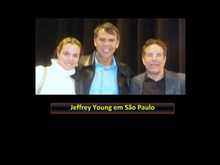 Jeffrey Young em São Paulo
 
