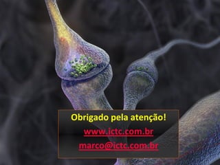 Obrigado pela atenção!
  www.ictc.com.br
 marco@ictc.com.br
 