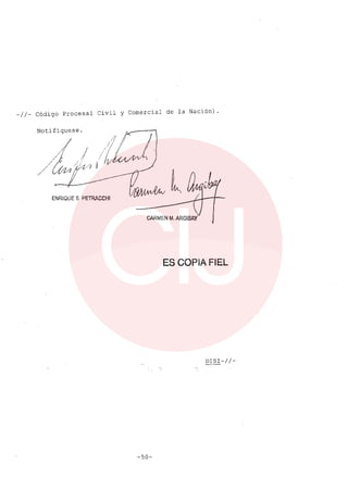_//_ Código Procesal Civil y Comercial de la Nación).
l
CARMEN M. ARGIBAY
ES COPIA FIEL
DISI-//-
-50-
 