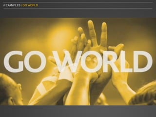 // EXAMPLES / GO WORLD
 
